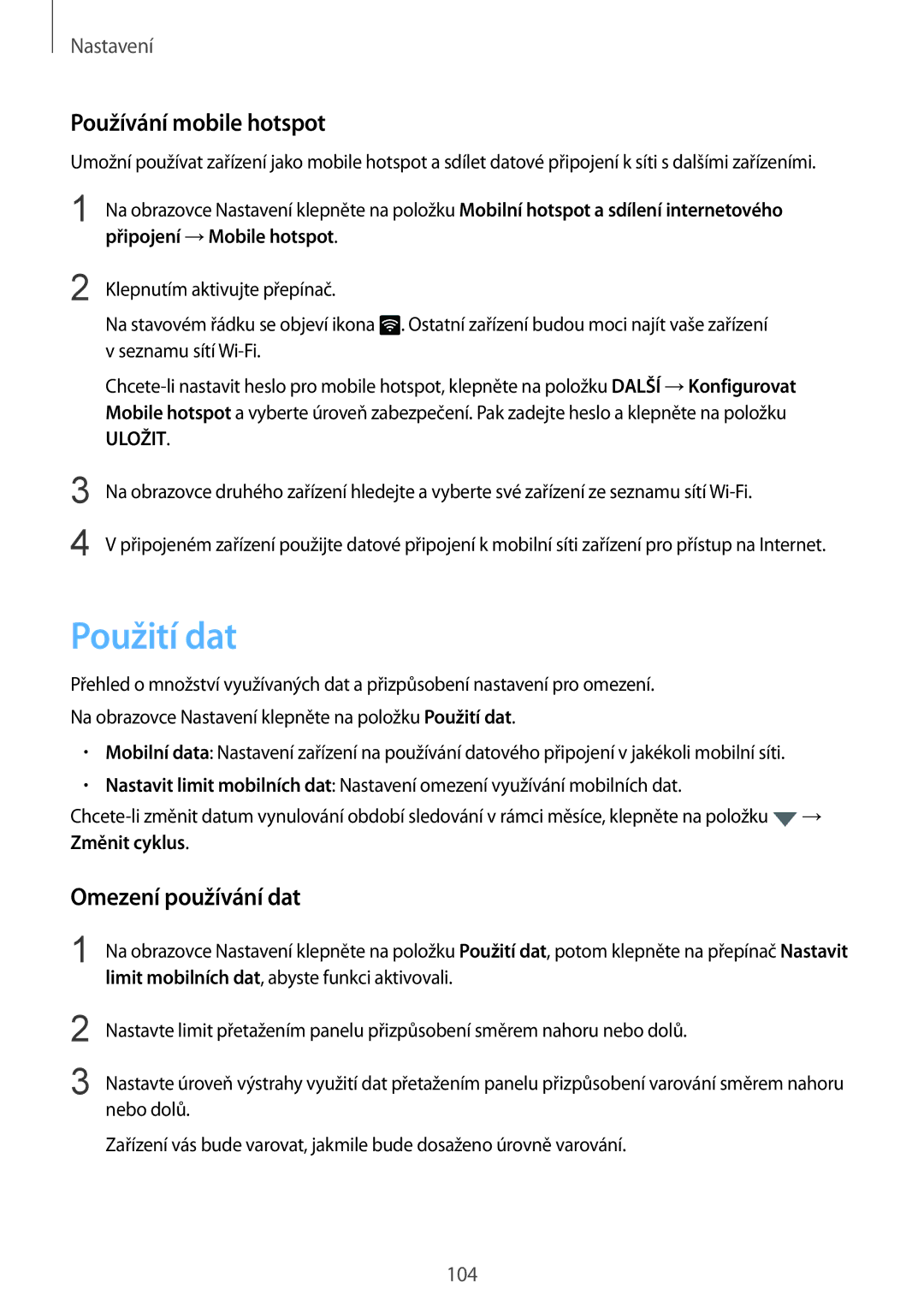 Samsung SM-G925FZKFETL, SM-G925FZGFETL, SM-G925FZDEETL manual Použití dat, Používání mobile hotspot, Omezení používání dat 