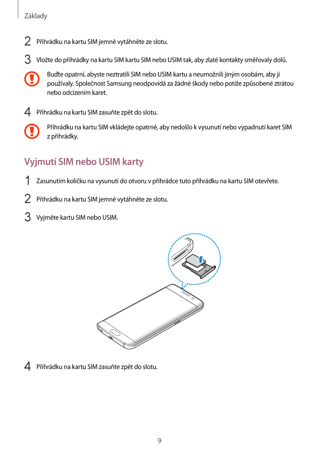 Samsung SM-G925FZGFETL, SM-G925FZKFETL, SM-G925FZDEETL, SM-G925FZWEETL manual Vyjmutí SIM nebo Usim karty 