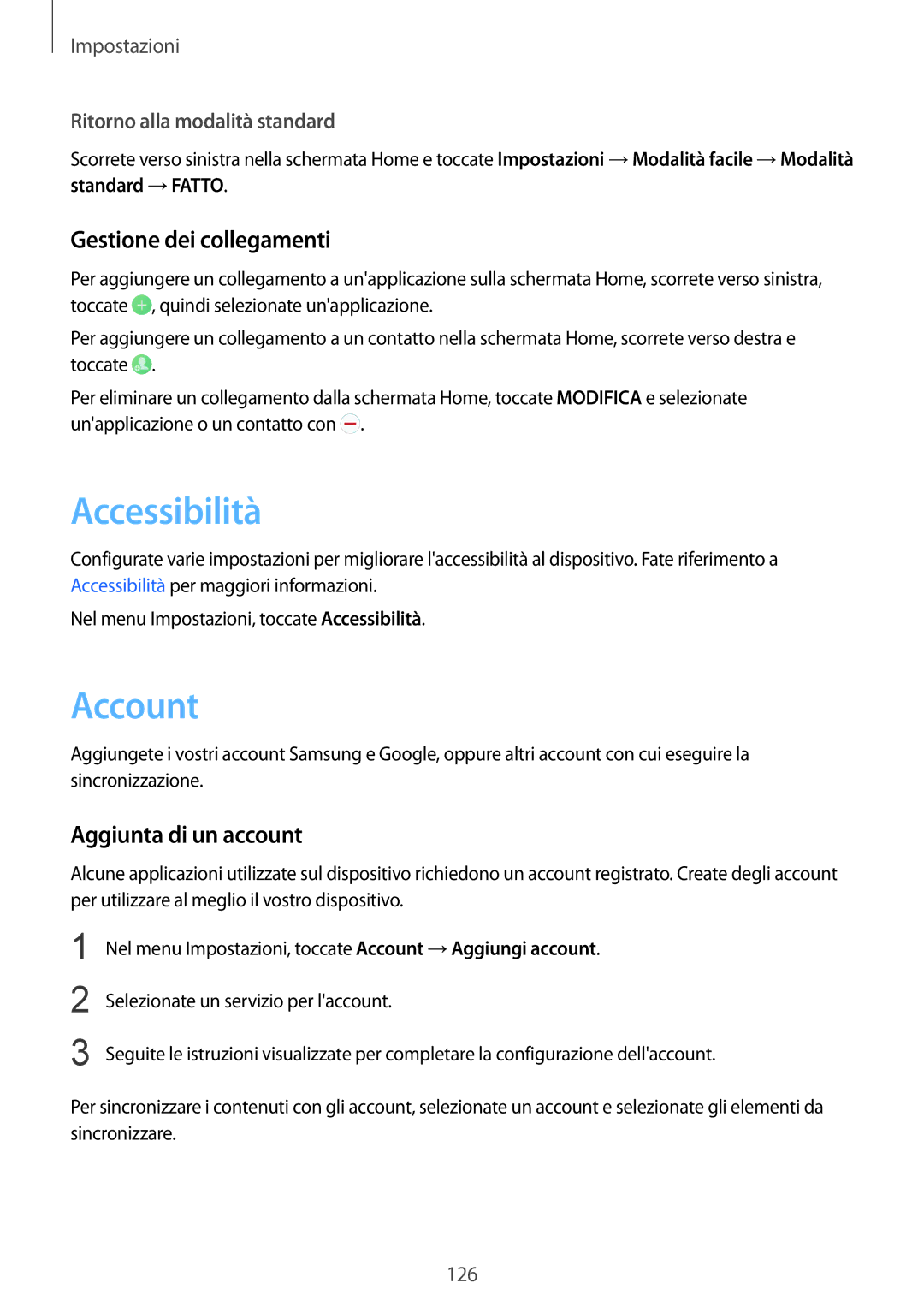 Samsung SM-G925FZGAITV, SM-G925FZWAITV manual Accessibilità, Account, Gestione dei collegamenti, Aggiunta di un account 