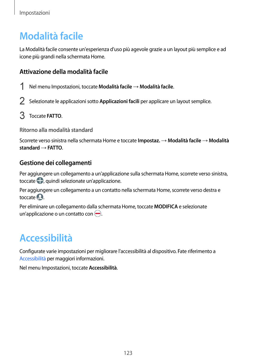 Samsung SM-G925FZGEITV manual Modalità facile, Accessibilità, Attivazione della modalità facile, Gestione dei collegamenti 