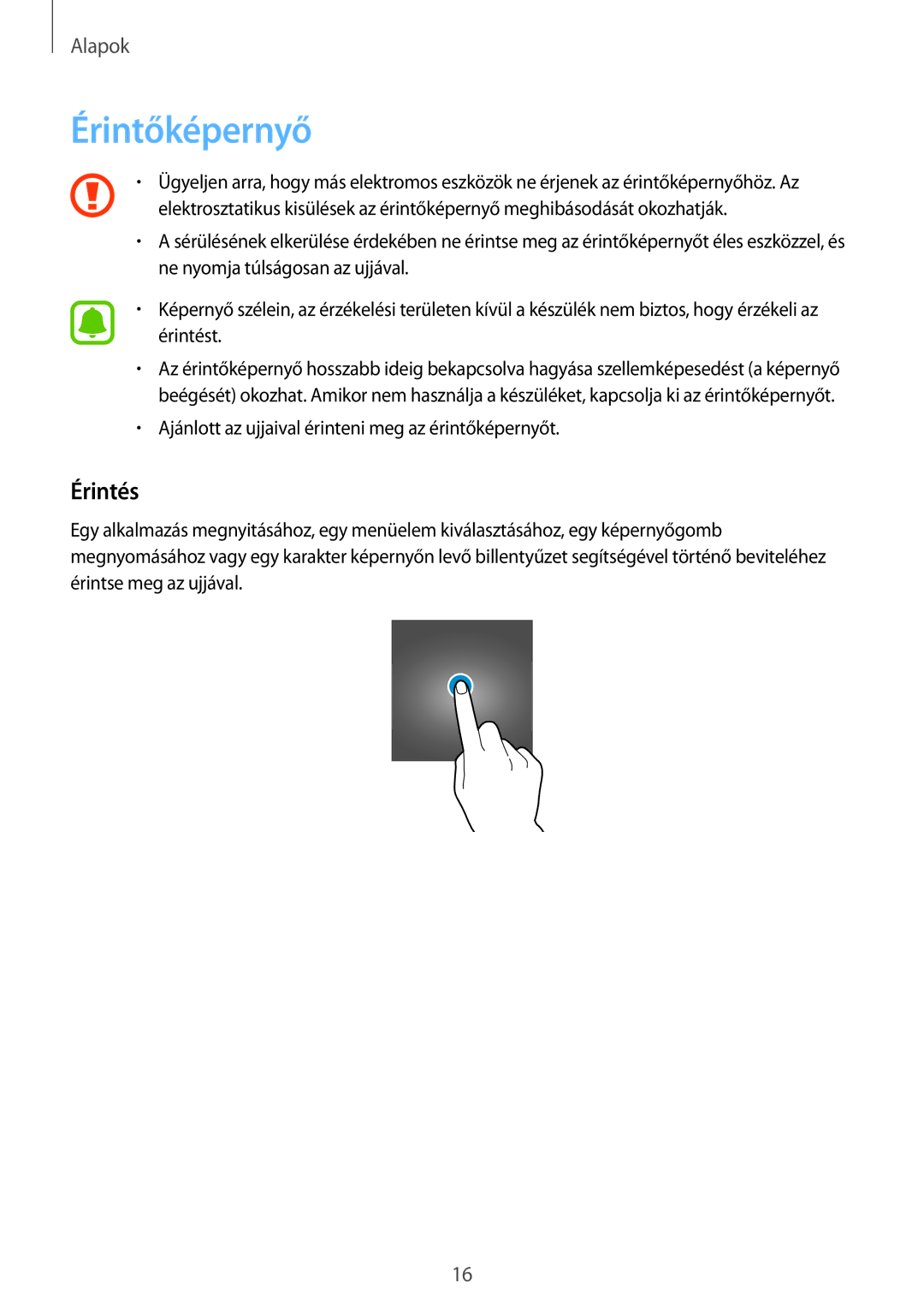 Samsung SM-G925FZWAXEH manual Érintőképernyő, Érintés 