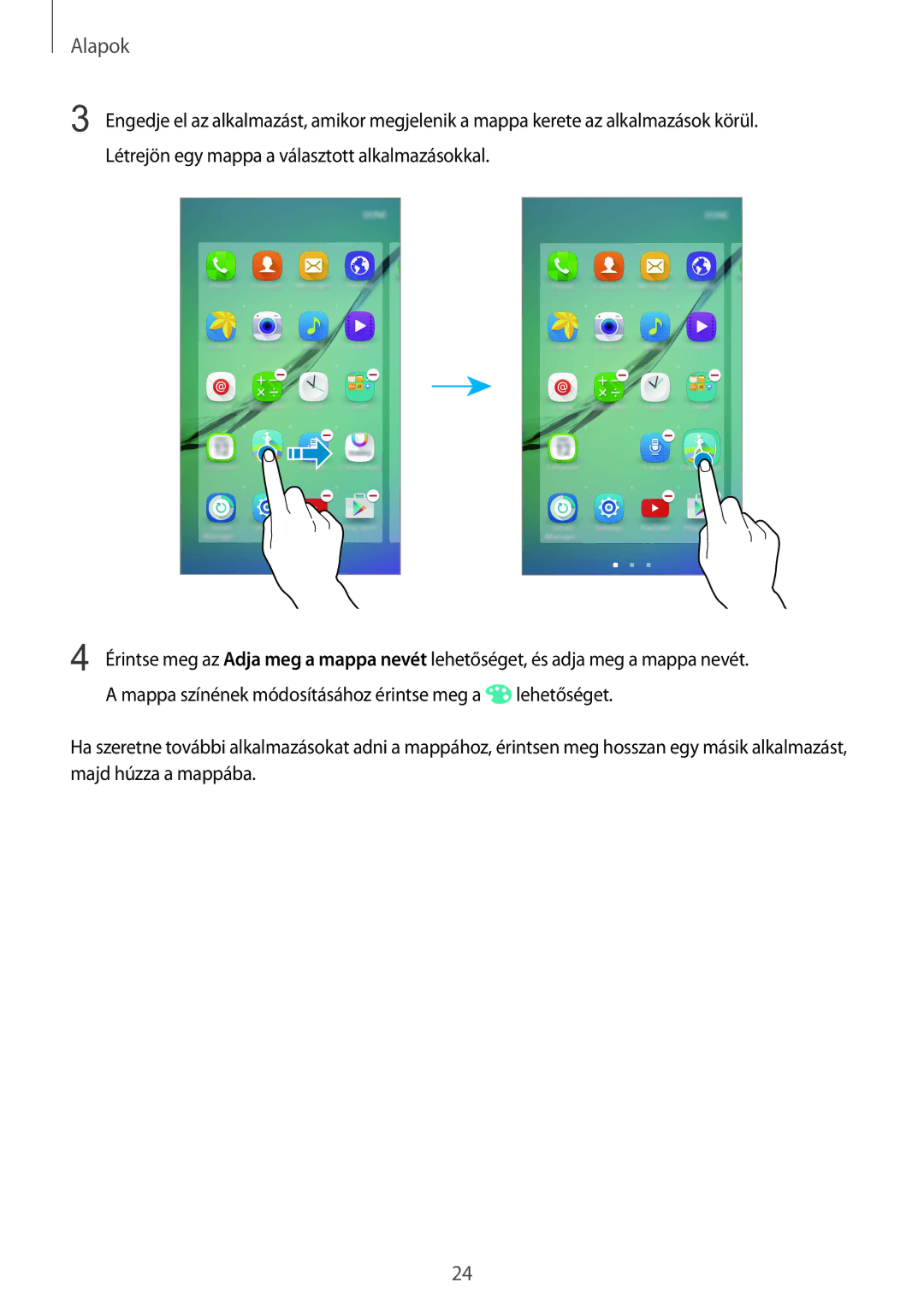 Samsung SM-G925FZWAXEH manual Alapok 