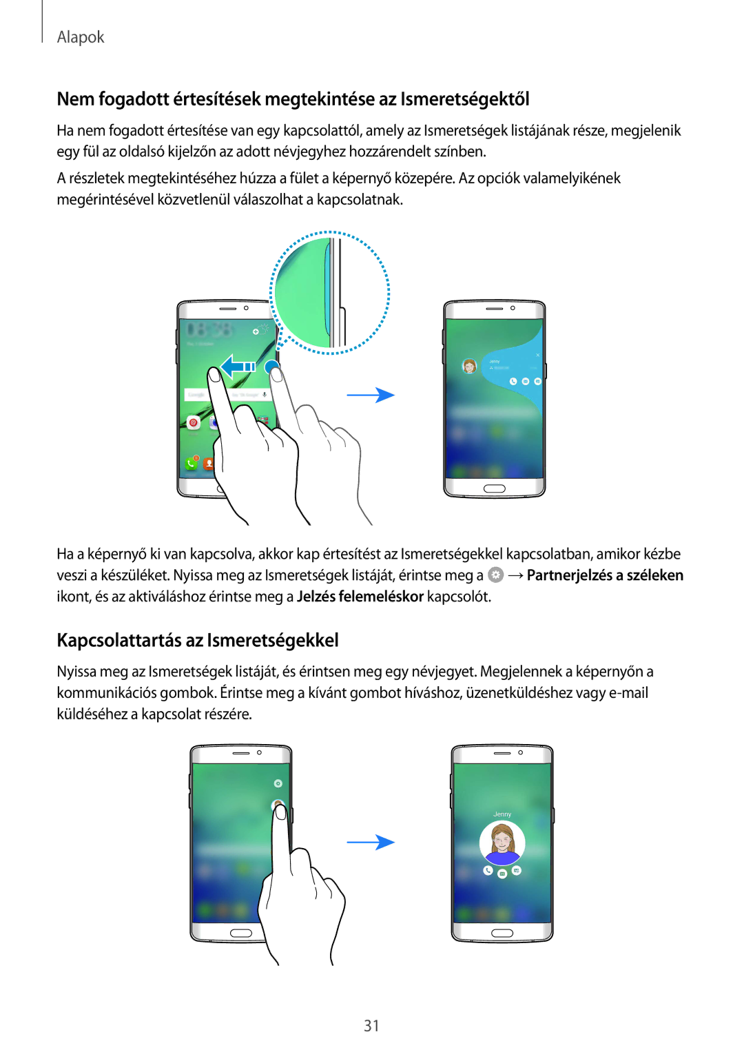 Samsung SM-G925FZWAXEH manual Nem fogadott értesítések megtekintése az Ismeretségektől, Kapcsolattartás az Ismeretségekkel 