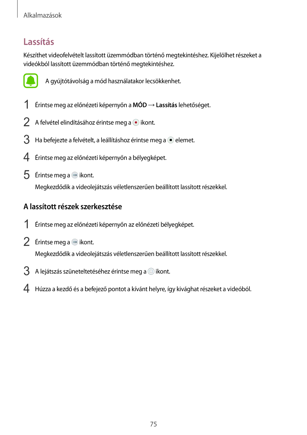 Samsung SM-G925FZWAXEH manual Lassítás, Lassított részek szerkesztése 