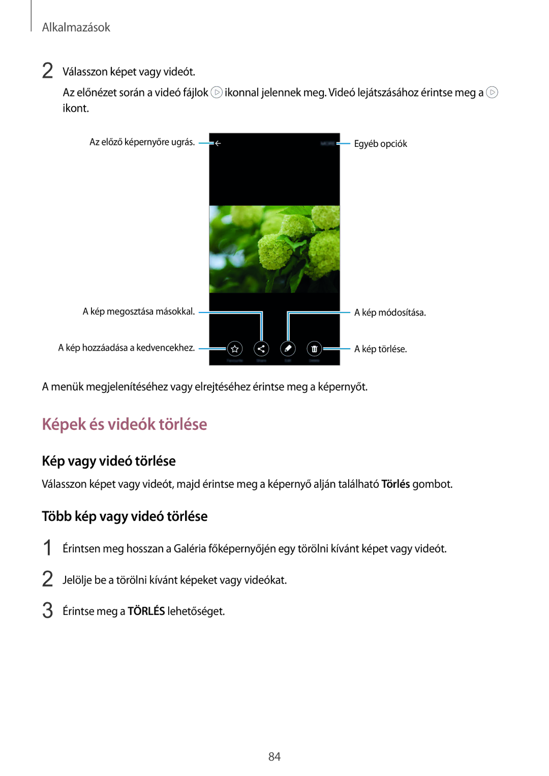 Samsung SM-G925FZWAXEH manual Képek és videók törlése, Kép vagy videó törlése, Több kép vagy videó törlése 