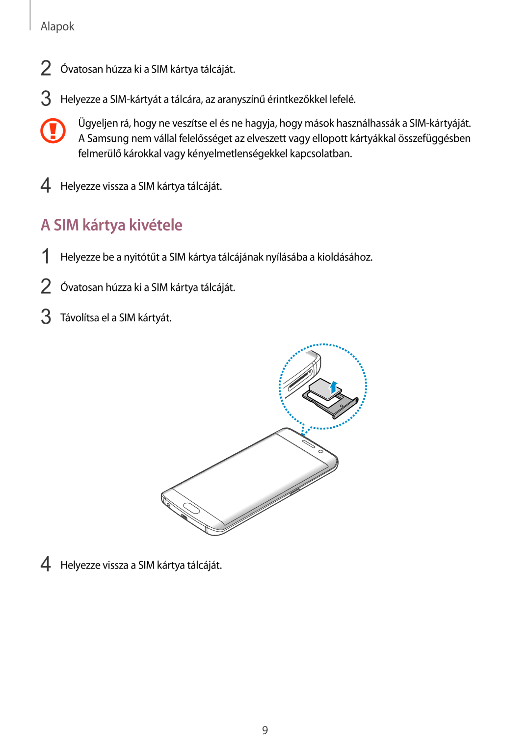 Samsung SM-G925FZWAXEH manual SIM kártya kivétele 