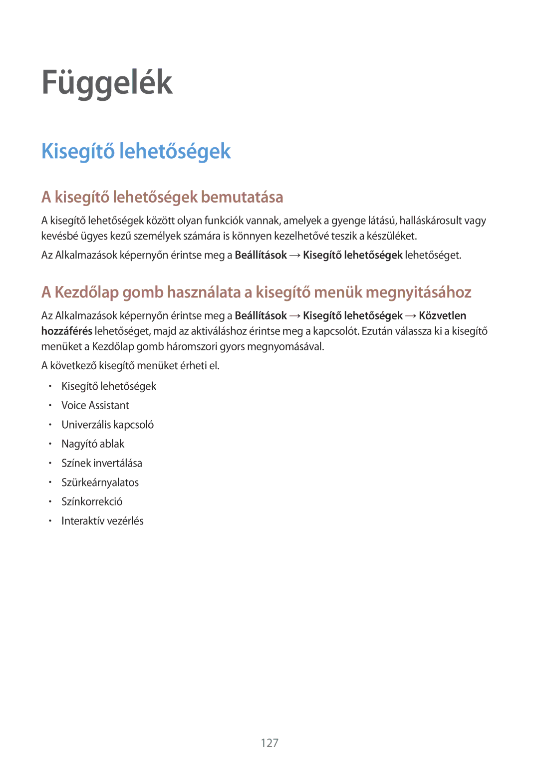 Samsung SM-G925FZWAXEH manual Függelék, Kisegítő lehetőségek bemutatása 