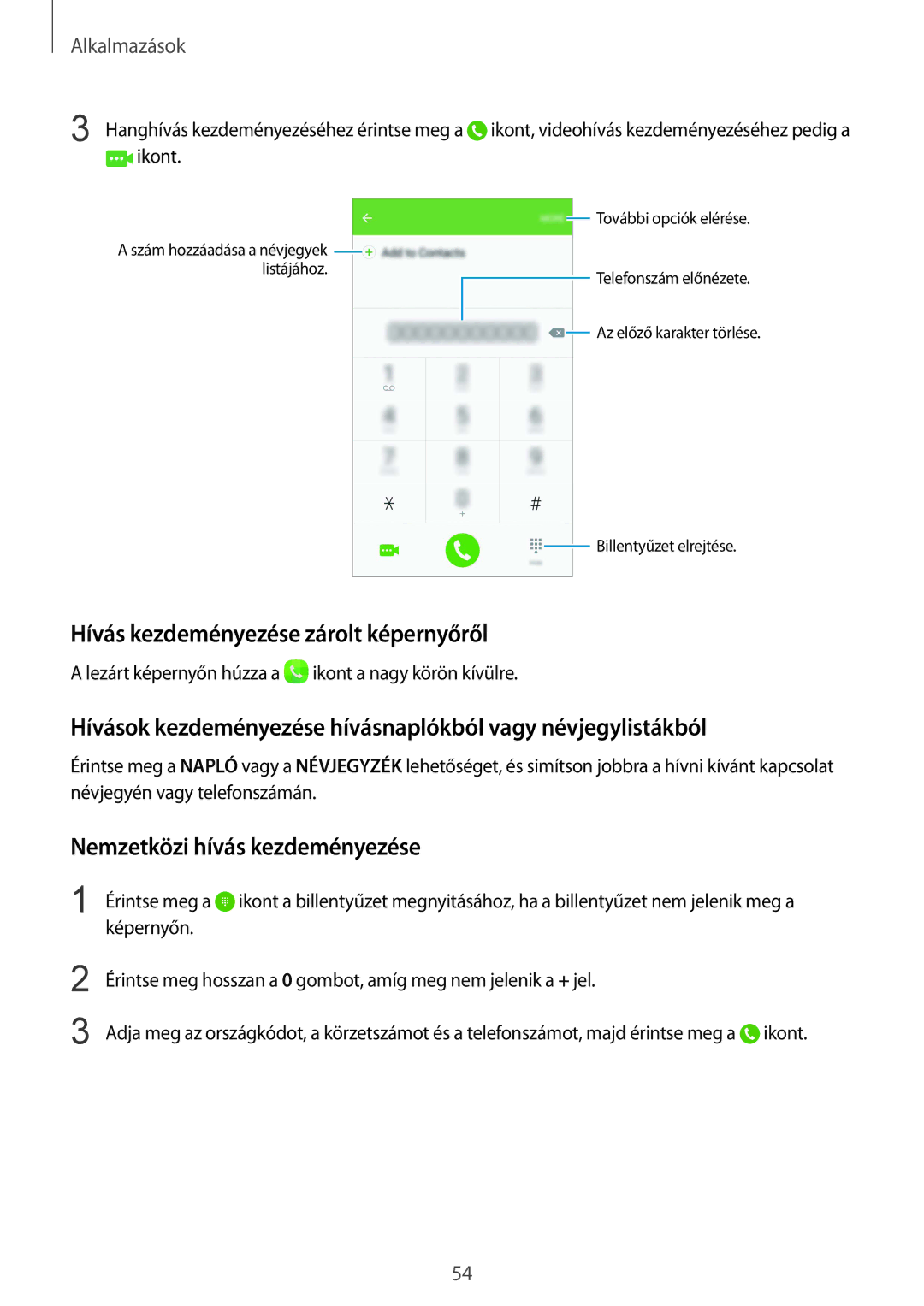 Samsung SM-G925FZWAXEH manual Hívás kezdeményezése zárolt képernyőről, Nemzetközi hívás kezdeményezése 