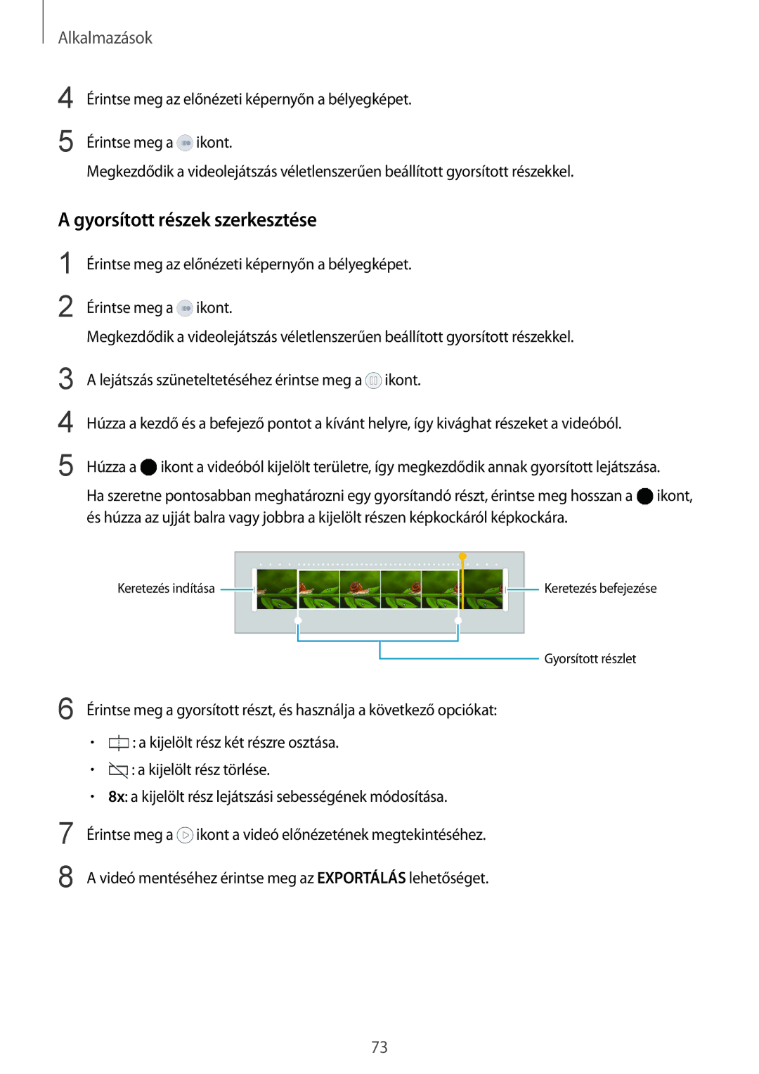 Samsung SM-G925FZWAXEH manual Gyorsított részek szerkesztése 