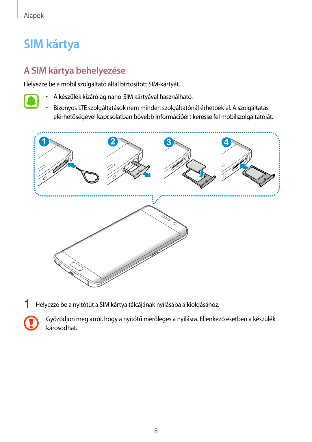 Samsung SM-G925FZWAXEH manual SIM kártya behelyezése 