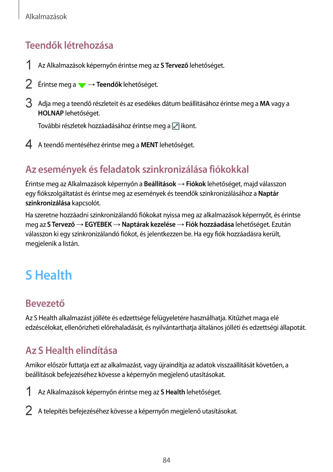 Samsung SM-G925FZWAXEH manual Health, Teendők létrehozása, Az események és feladatok szinkronizálása fiókokkal 