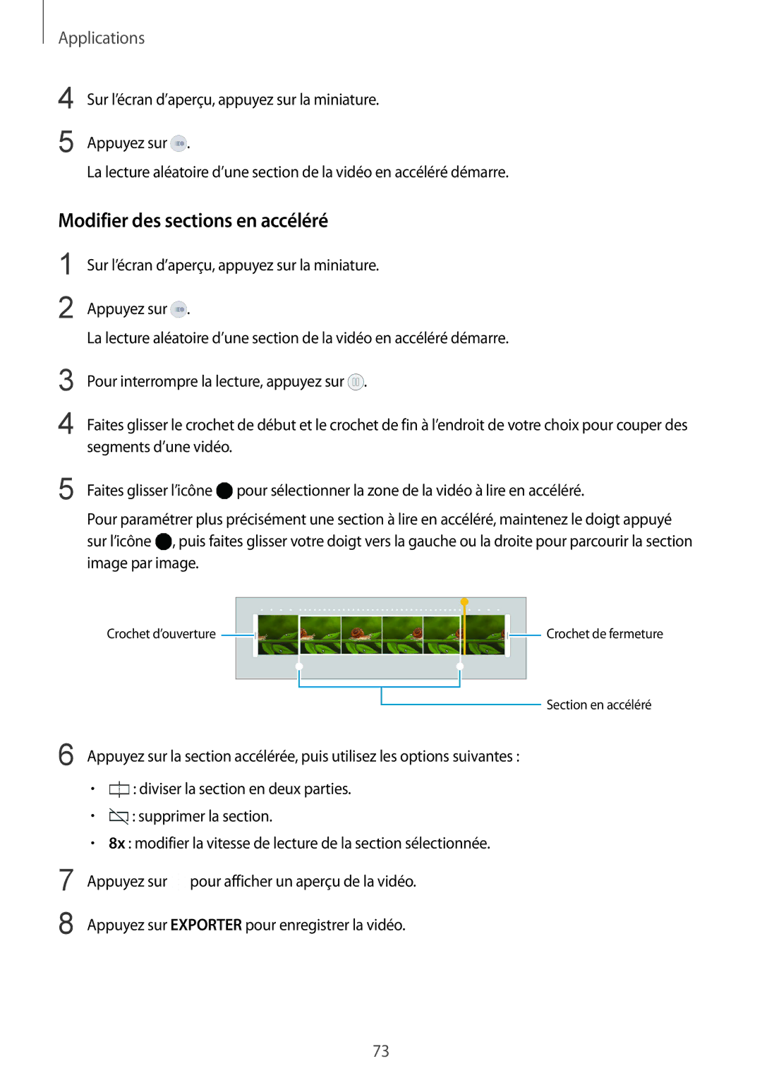 Samsung SM-G925FZKEXEF, SM-G925FZWEXEF, SM-G925FZWFXEF, SM-G925FZDEXEF, SM-G925FZGAXEF manual Modifier des sections en accéléré 