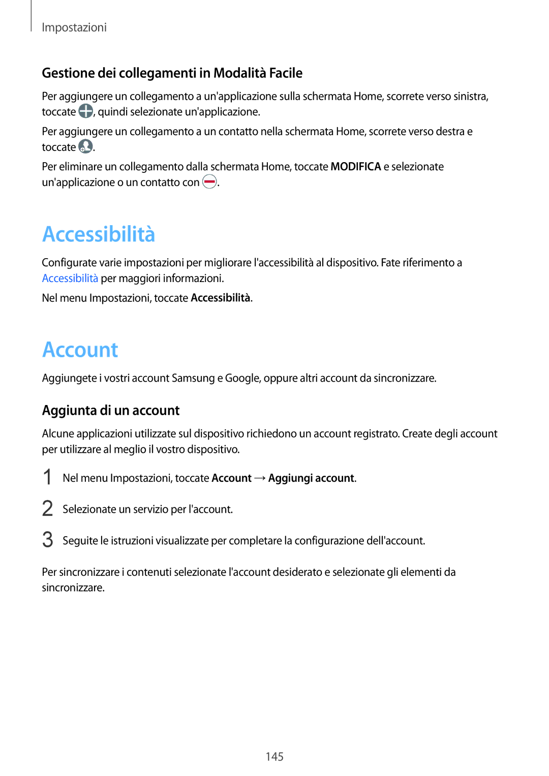 Samsung SM-G928FZSEITV manual Accessibilità, Account, Gestione dei collegamenti in Modalità Facile, Aggiunta di un account 