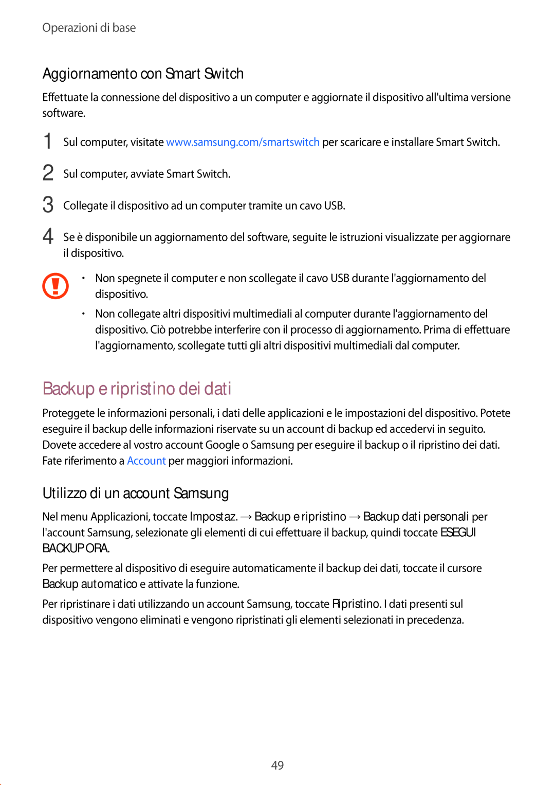 Samsung SM-G928FZSEITV manual Backup e ripristino dei dati, Aggiornamento con Smart Switch, Utilizzo di un account Samsung 