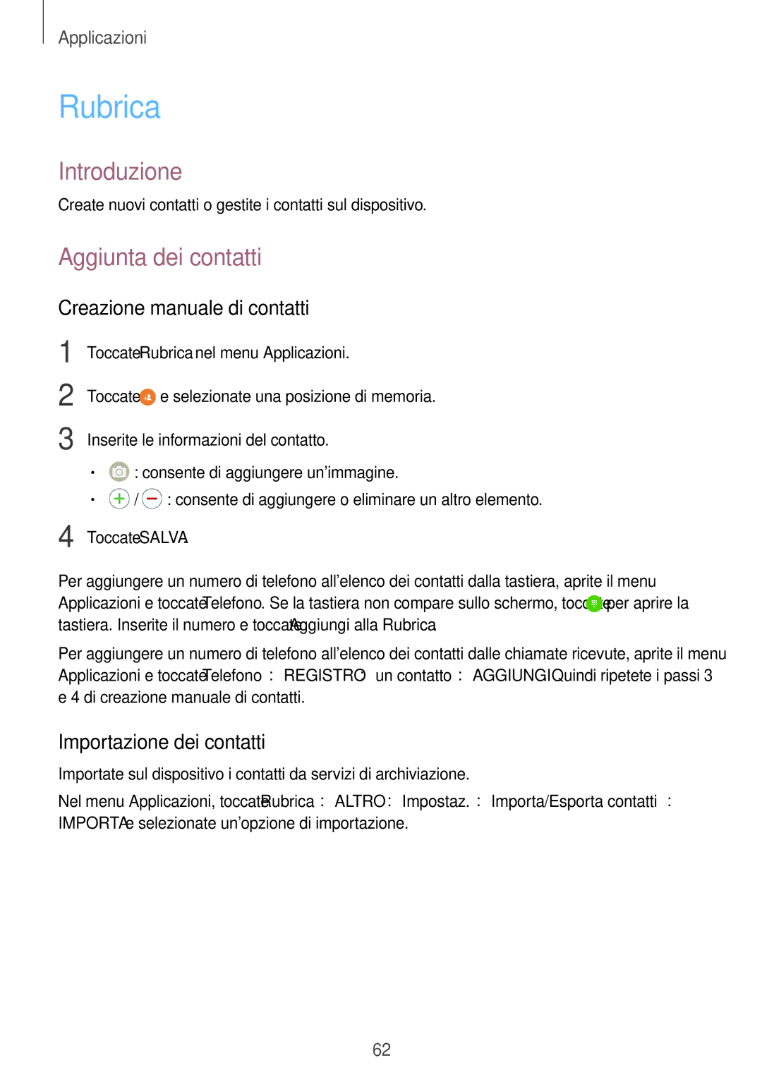 Samsung SM-G928FZKEITV Rubrica, Aggiunta dei contatti, Creazione manuale di contatti, Importazione dei contatti 