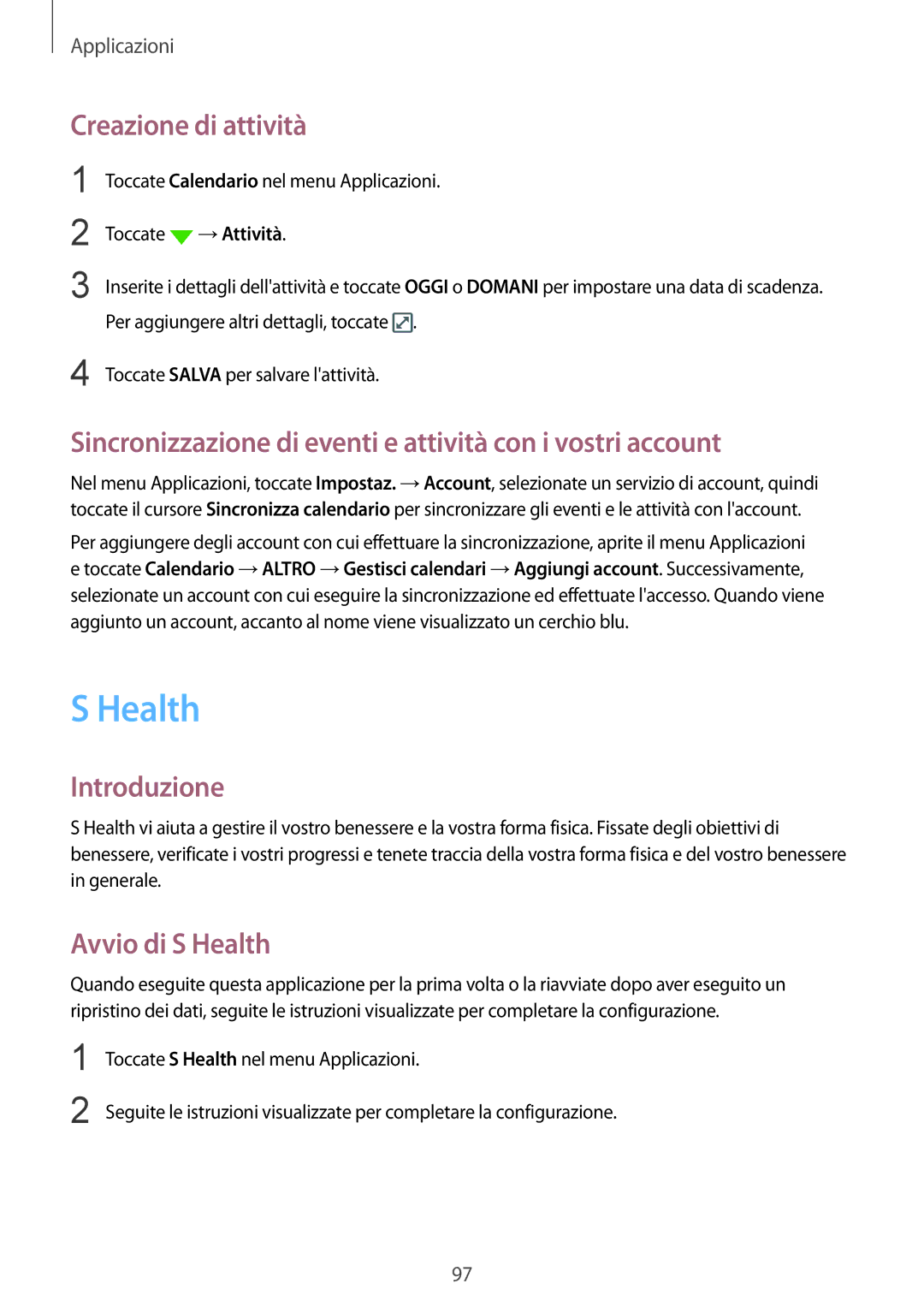 Samsung SM-G928FZSEITV manual Health, Creazione di attività, Sincronizzazione di eventi e attività con i vostri account 