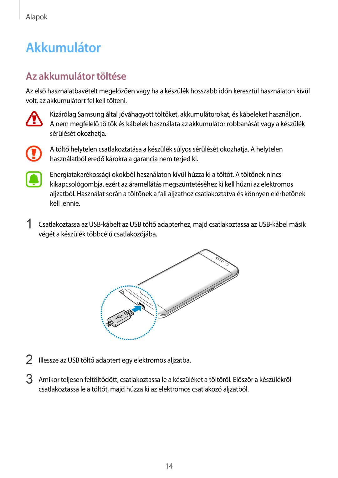 Samsung SM-G925FZWAXEH, SM-G928FZDAXEH, SM-G928FZKAXEH manual Akkumulátor, Az akkumulátor töltése 