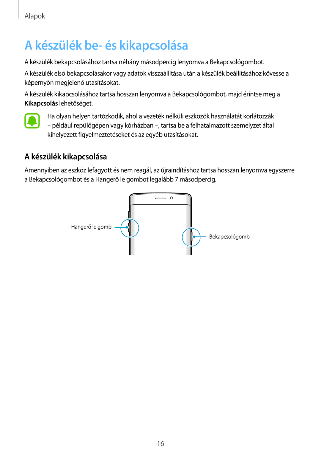 Samsung SM-G928FZDAXEH, SM-G928FZKAXEH manual Készülék be- és kikapcsolása, Készülék kikapcsolása 