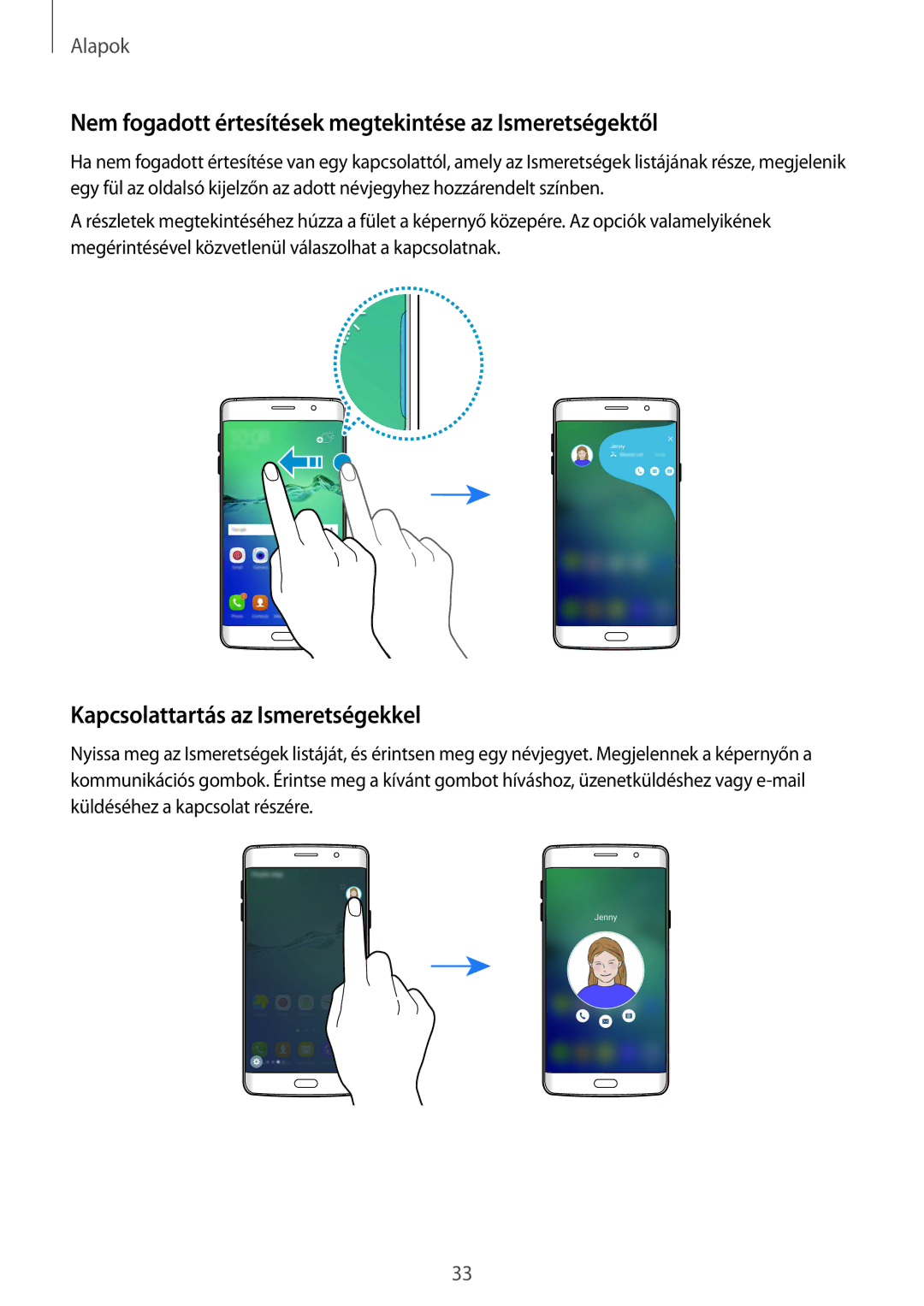 Samsung SM-G928FZKAXEH manual Nem fogadott értesítések megtekintése az Ismeretségektől, Kapcsolattartás az Ismeretségekkel 