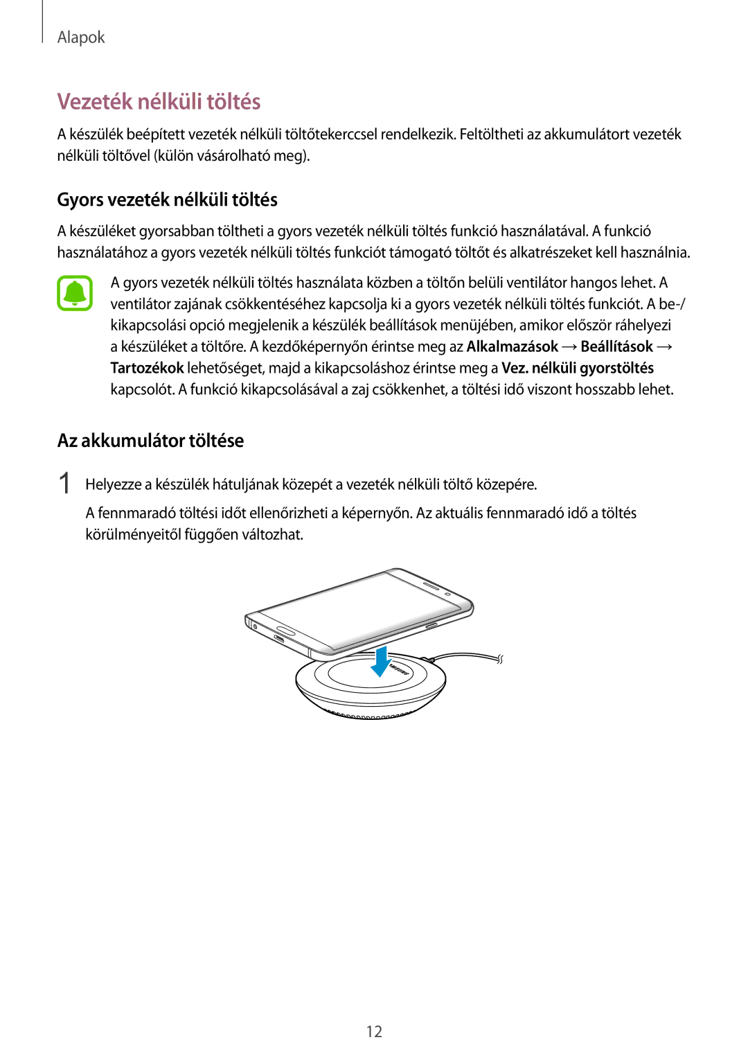 Samsung SM-G928FZDAXEH, SM-G928FZKAXEH manual Vezeték nélküli töltés, Gyors vezeték nélküli töltés, Az akkumulátor töltése 