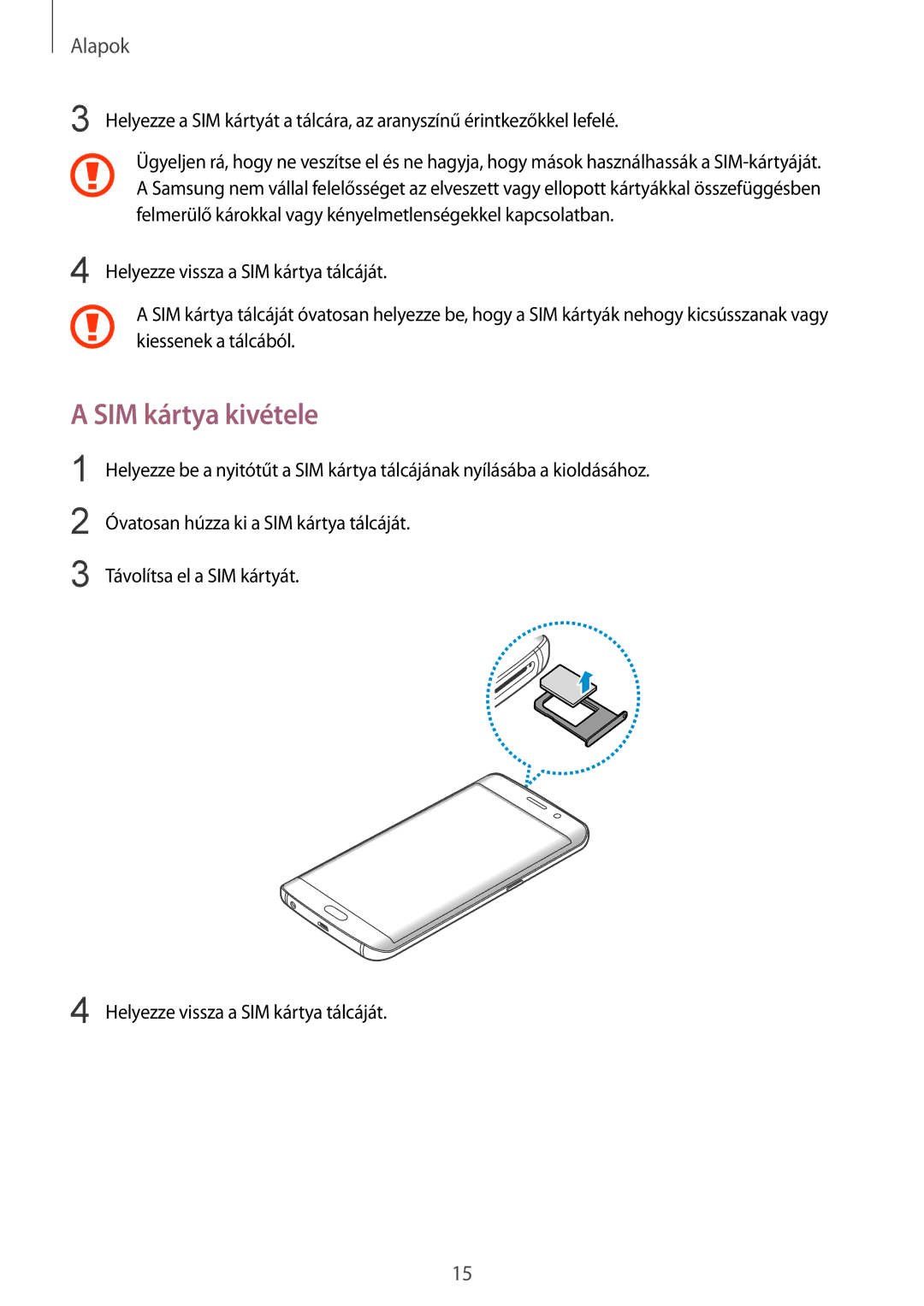 Samsung SM-G928FZKAXEH, SM-G928FZDAXEH manual SIM kártya kivétele 