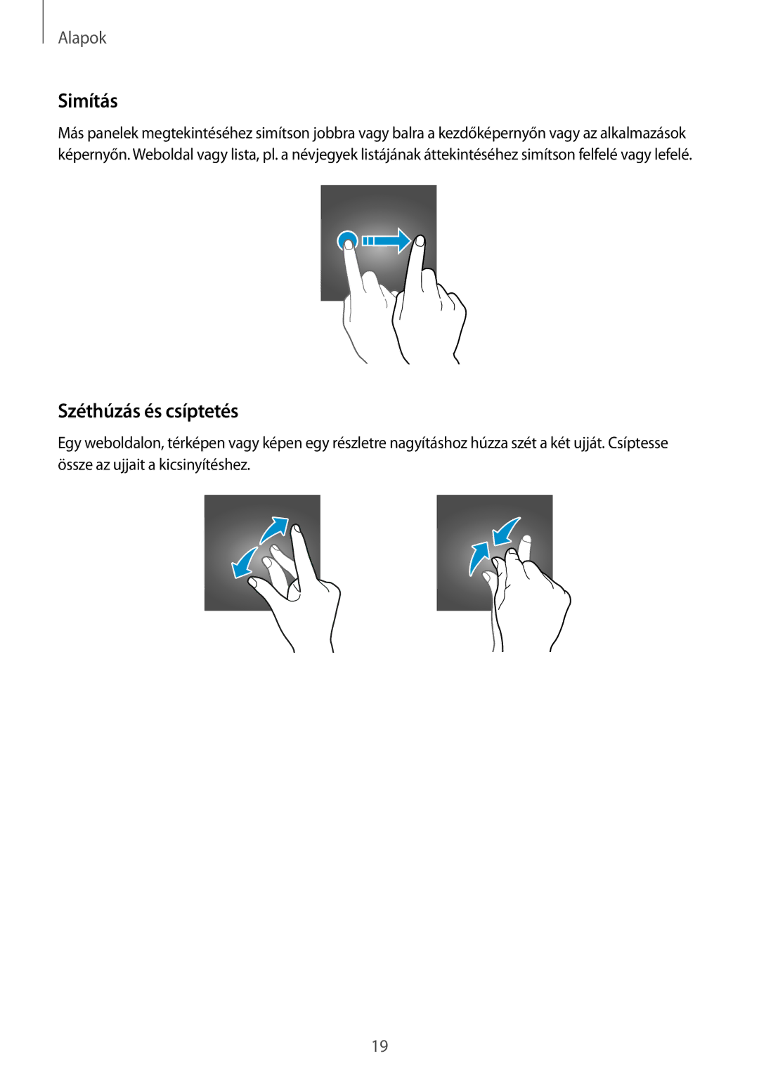 Samsung SM-G928FZKAXEH, SM-G928FZDAXEH manual Simítás, Széthúzás és csíptetés 