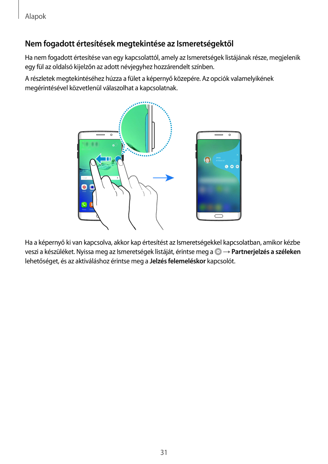 Samsung SM-G928FZKAXEH, SM-G928FZDAXEH manual Nem fogadott értesítések megtekintése az Ismeretségektől 