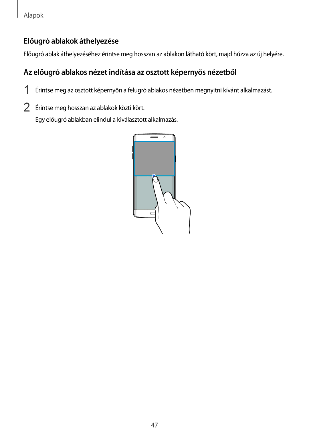 Samsung SM-G928FZKAXEH, SM-G928FZDAXEH manual Előugró ablakok áthelyezése 