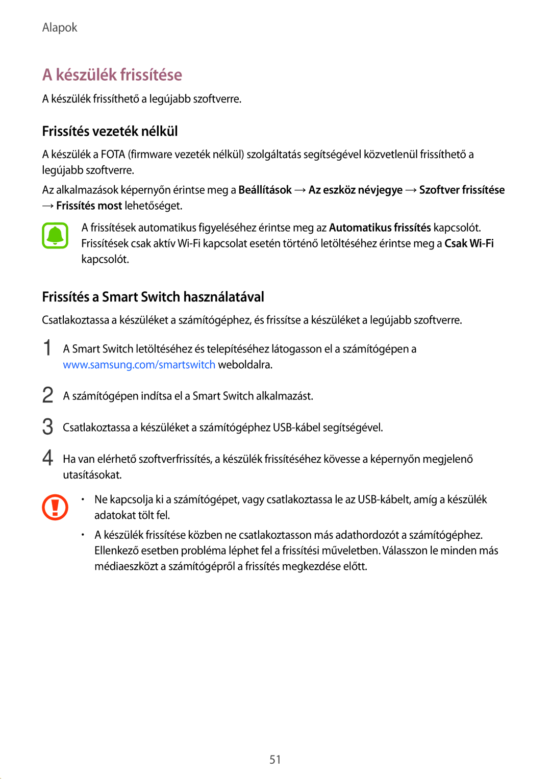 Samsung SM-G928FZKAXEH manual Készülék frissítése, Frissítés vezeték nélkül, Frissítés a Smart Switch használatával 