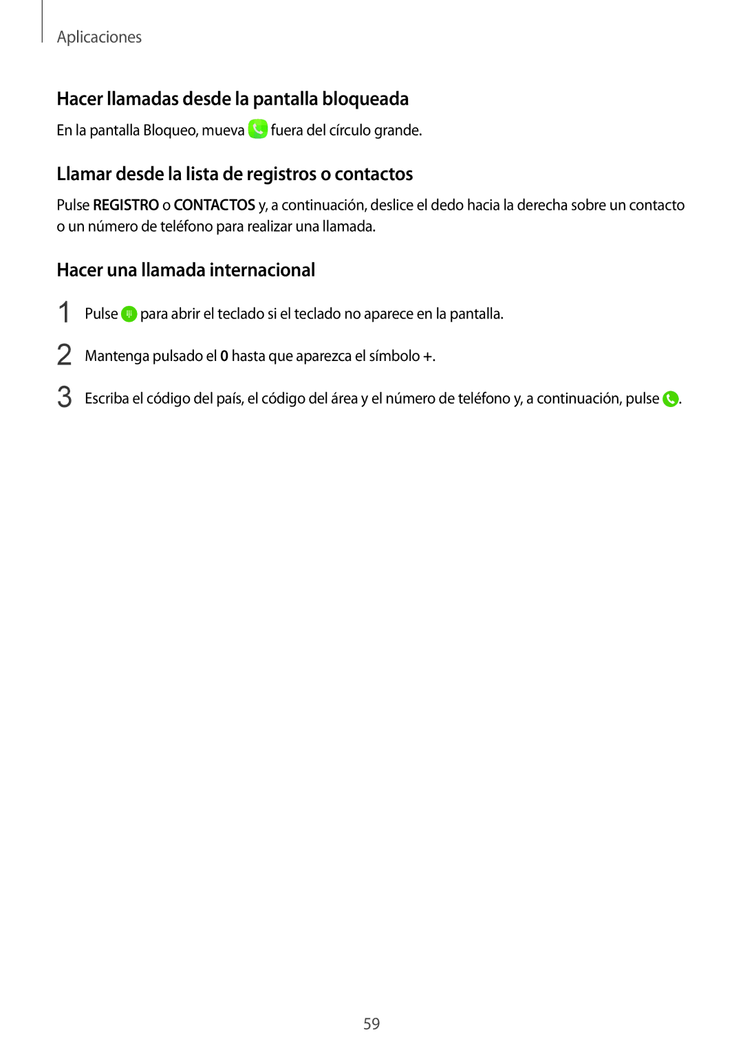 Samsung SM-G928FZKAPHE manual Hacer llamadas desde la pantalla bloqueada, Llamar desde la lista de registros o contactos 