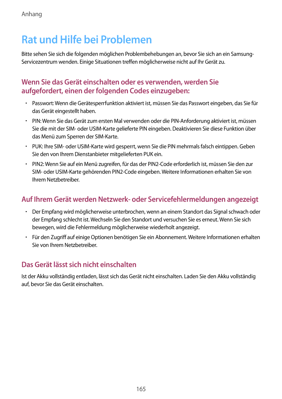 Samsung SM-G928FZKADBT, SM-G928FZSEDBT, SM-G928FZDADBT Rat und Hilfe bei Problemen, Das Gerät lässt sich nicht einschalten 