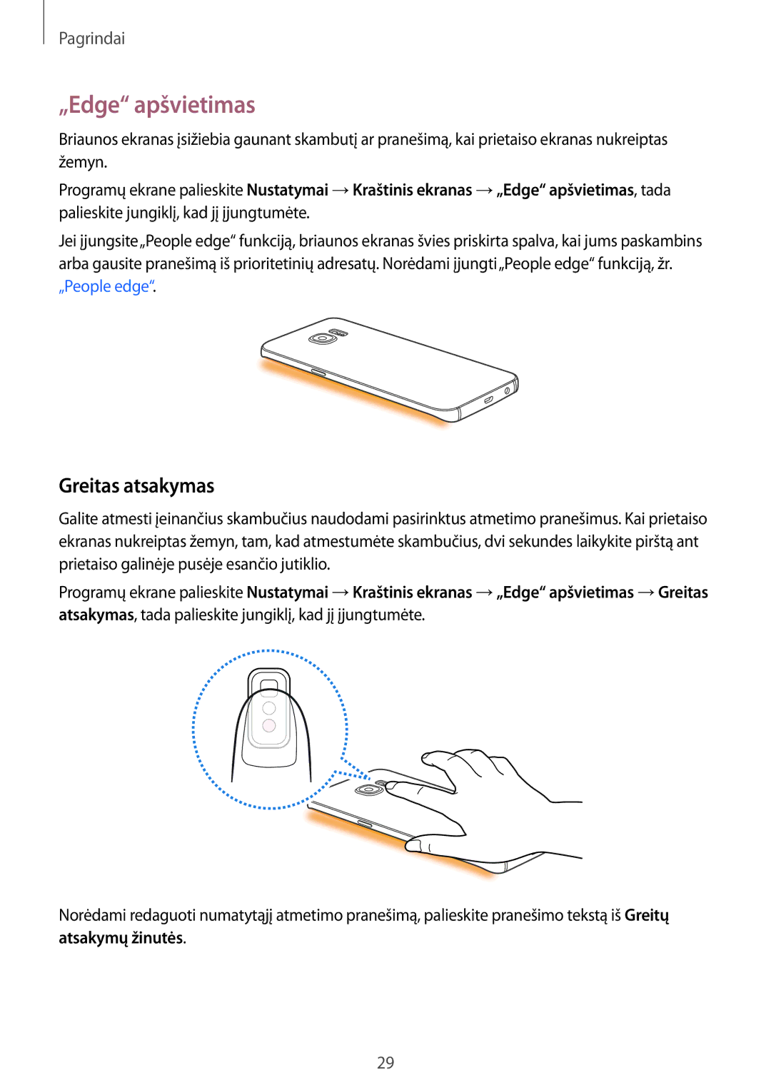 Samsung SM-G928FZDESEB, SM-G928FZKASEB, SM-G928FZDASEB, SM-G928FZKESEB, SM-G928FZSASEB „Edge apšvietimas, Greitas atsakymas 