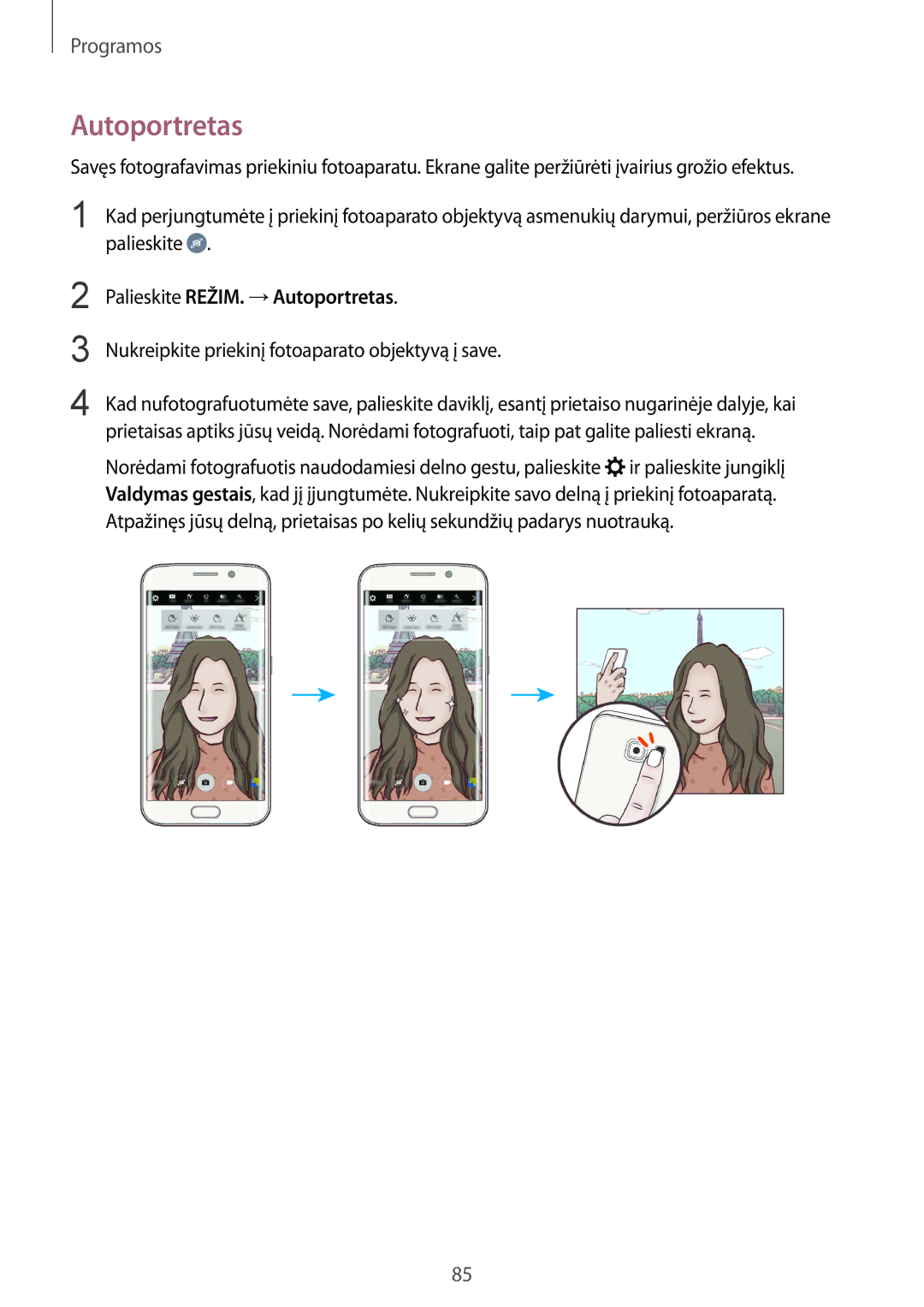 Samsung SM-G928FZKASEB manual Palieskite REŽIM. →Autoportretas, Nukreipkite priekinį fotoaparato objektyvą į save 