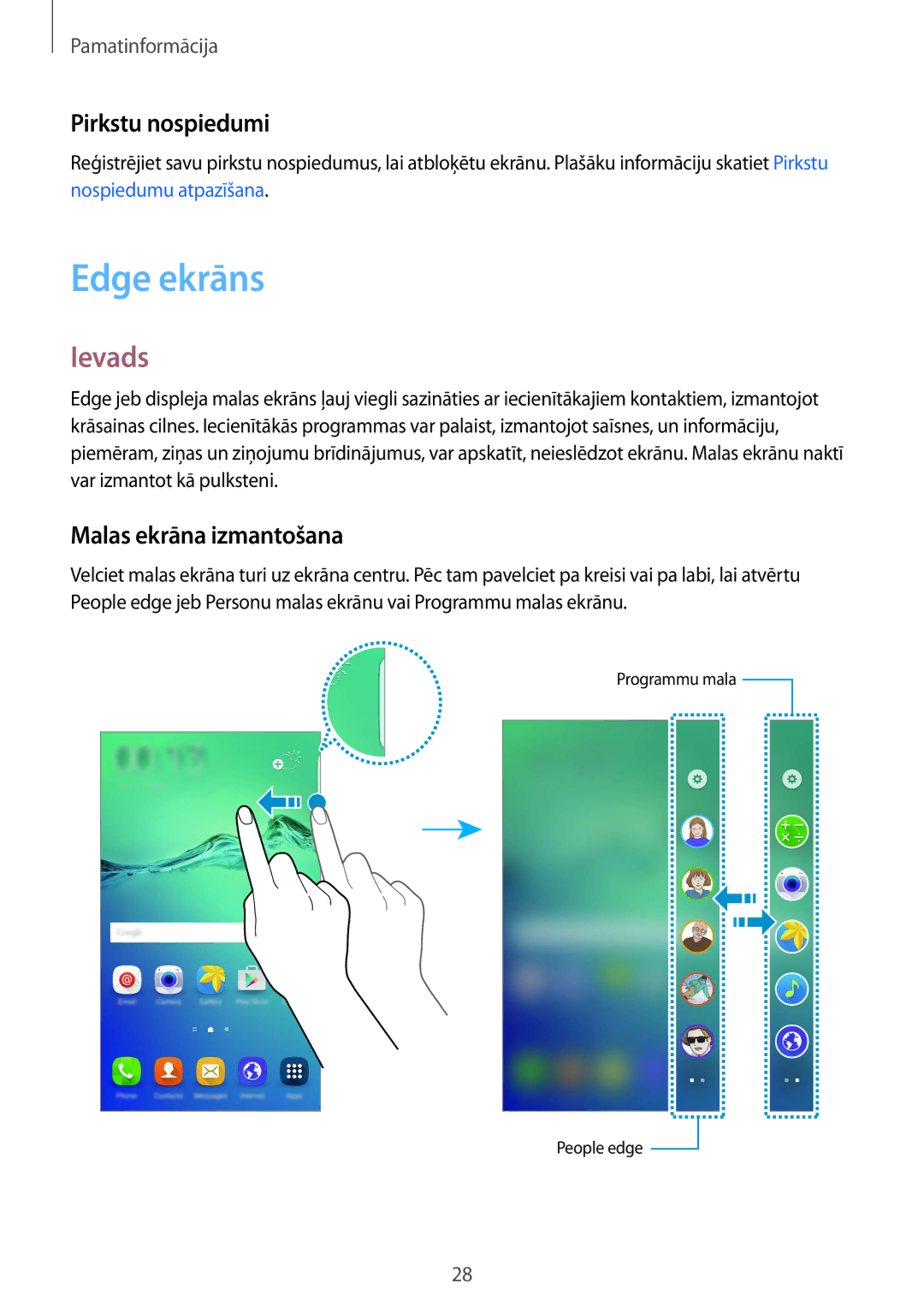 Samsung SM-G928FZSASEB, SM-G928FZKASEB, SM-G928FZDASEB Edge ekrāns, Ievads, Pirkstu nospiedumi, Malas ekrāna izmantošana 