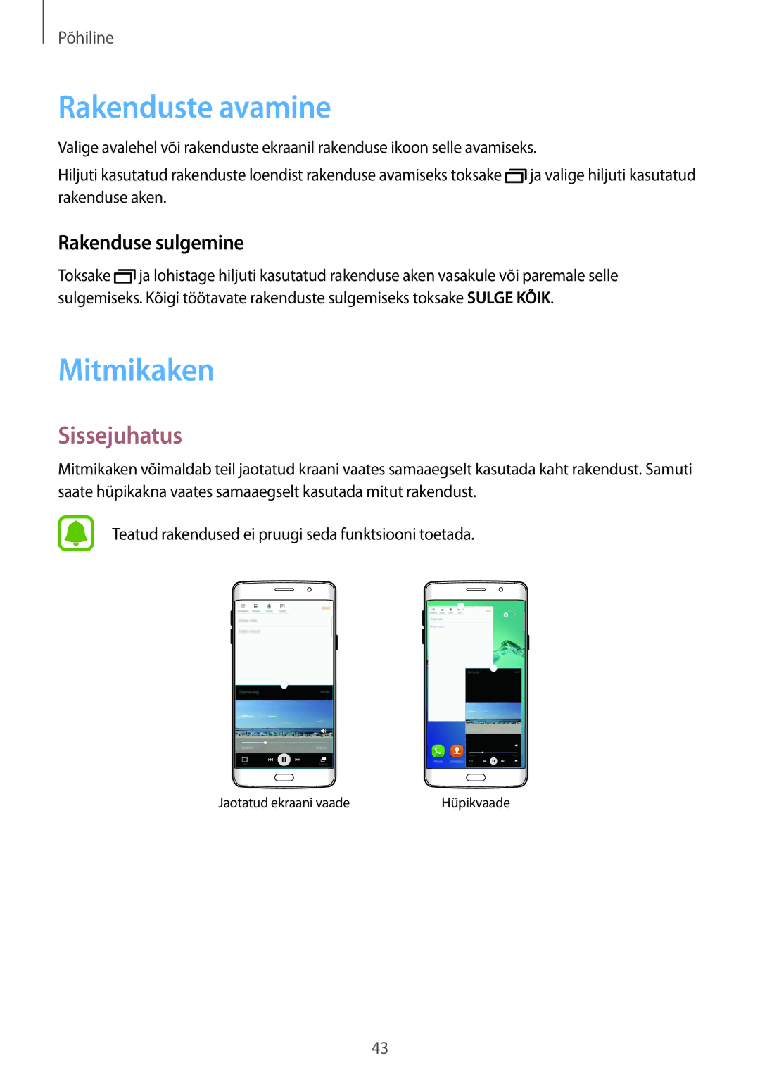 Samsung SM-G928FZSASEB, SM-G928FZKASEB, SM-G928FZDASEB, SM-G928FZKESEB Rakenduste avamine, Mitmikaken, Rakenduse sulgemine 