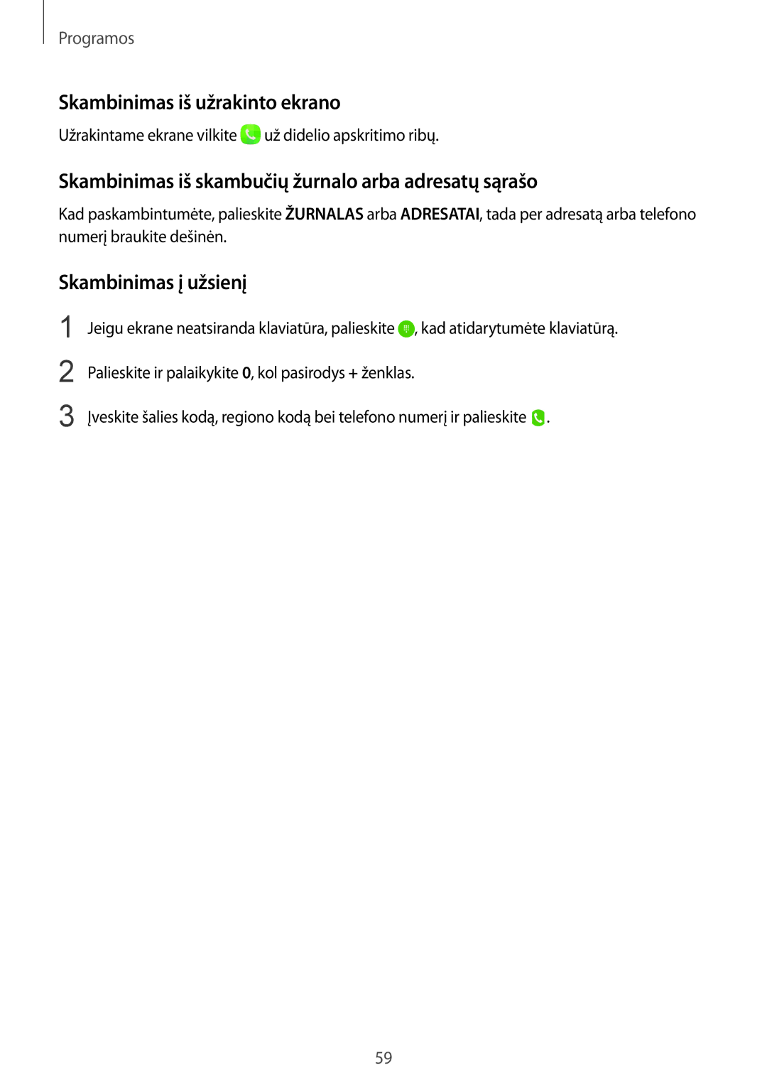 Samsung SM-G928FZDESEB manual Skambinimas iš užrakinto ekrano, Skambinimas iš skambučių žurnalo arba adresatų sąrašo 