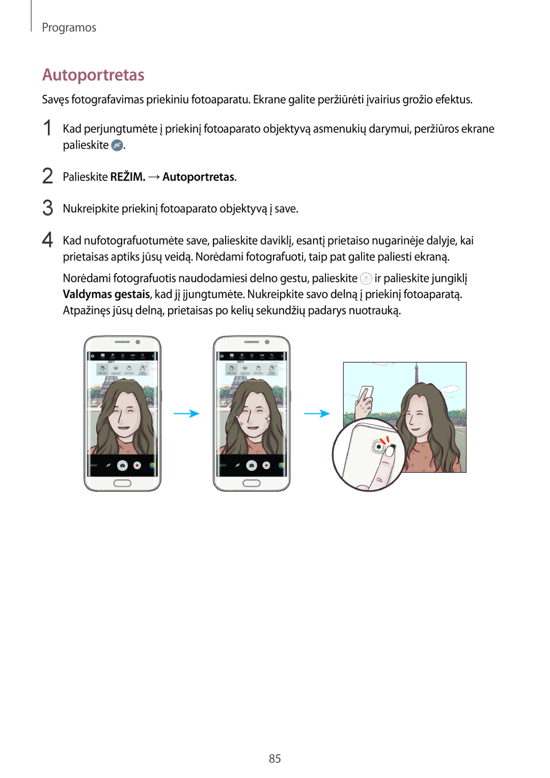 Samsung SM-G928FZKASEB manual Palieskite REŽIM. →Autoportretas, Nukreipkite priekinį fotoaparato objektyvą į save 