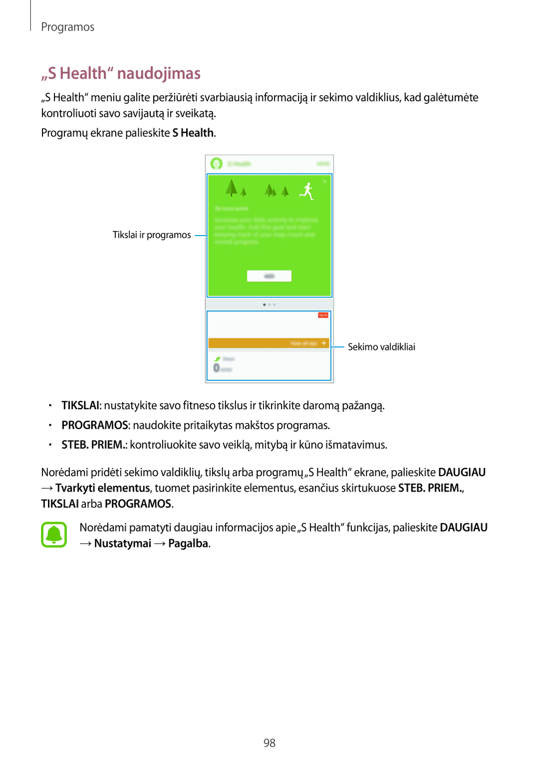 Samsung SM-G928FZSASEB, SM-G928FZKASEB, SM-G928FZDASEB „S Health naudojimas, Tikslai arba Programos, → Nustatymai →Pagalba 