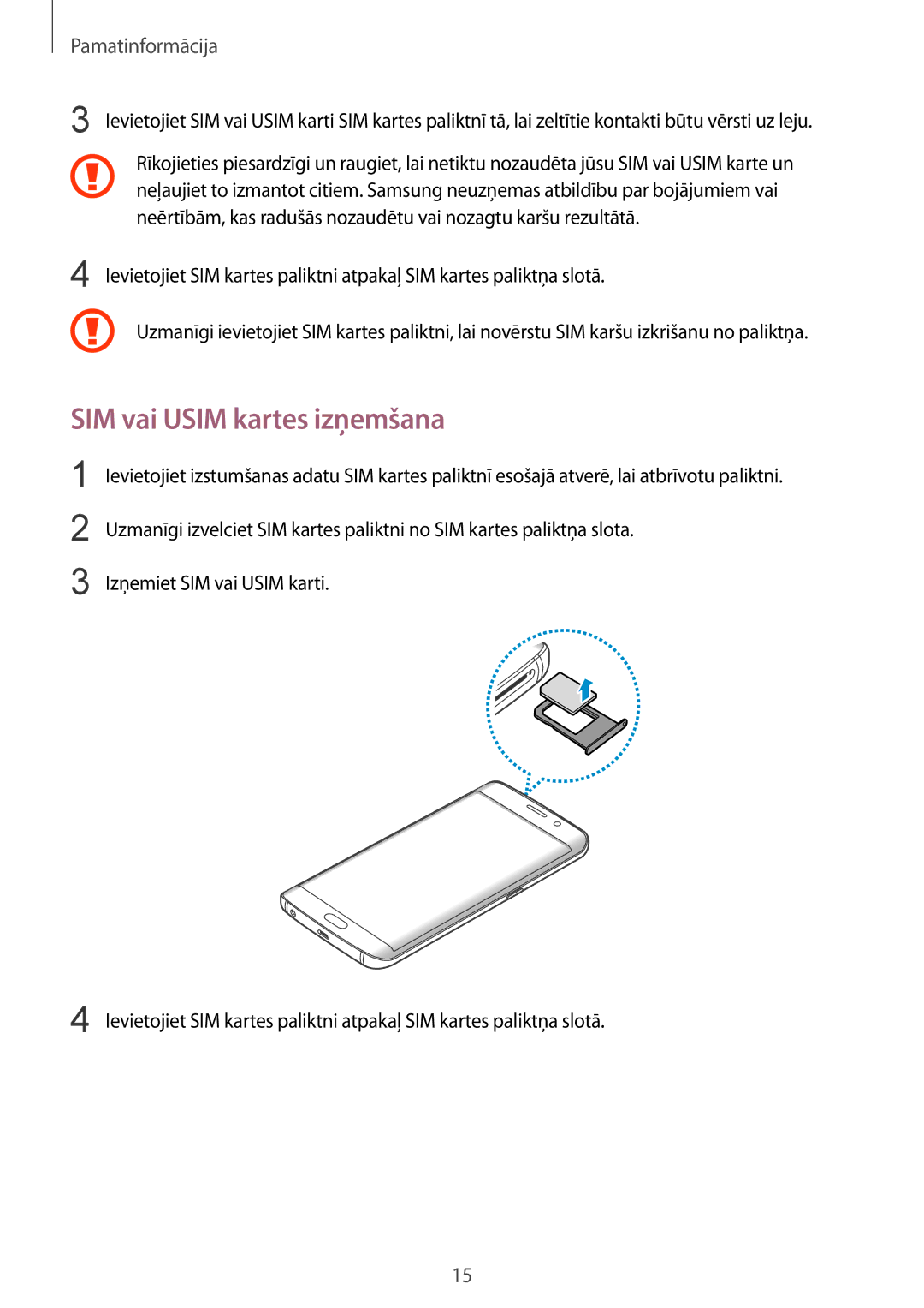 Samsung SM-G928FZKASEB, SM-G928FZDASEB, SM-G928FZKESEB, SM-G928FZSASEB, SM-G928FZDESEB manual SIM vai Usim kartes izņemšana 