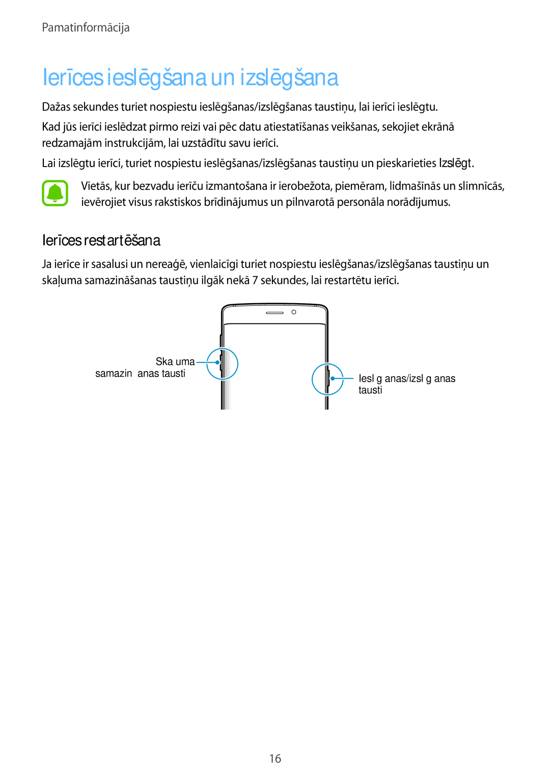 Samsung SM-G928FZDASEB, SM-G928FZKASEB, SM-G928FZKESEB manual Ierīces ieslēgšana un izslēgšana, Ierīces restartēšana 