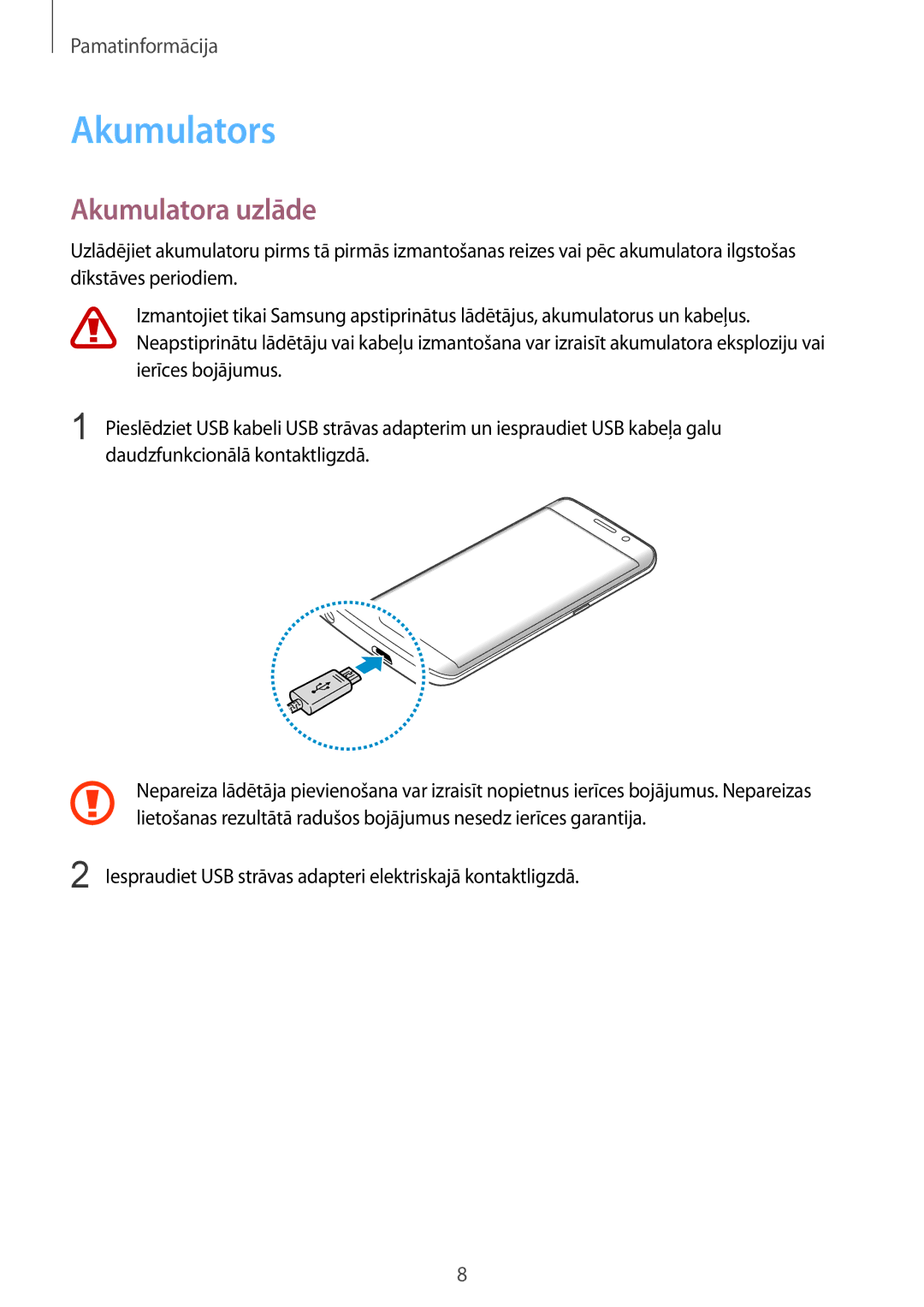 Samsung SM-G928FZSASEB, SM-G928FZKASEB, SM-G928FZDASEB, SM-G928FZKESEB, SM-G928FZDESEB manual Akumulators, Akumulatora uzlāde 