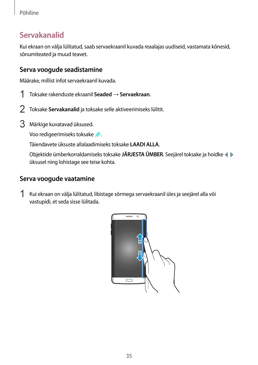 Samsung SM-G928FZKASEB, SM-G928FZDASEB, SM-G928FZKESEB Servakanalid, Serva voogude seadistamine, Serva voogude vaatamine 