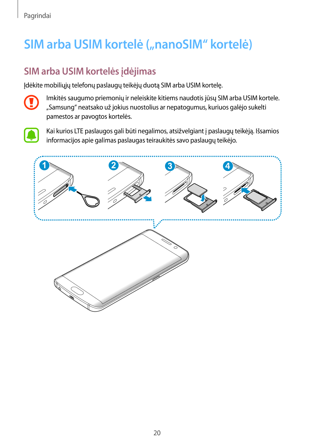 Samsung SM-G928FZKESEB, SM-G928FZKASEB manual SIM arba Usim kortelė „nanoSIM kortelė, SIM arba Usim kortelės įdėjimas 