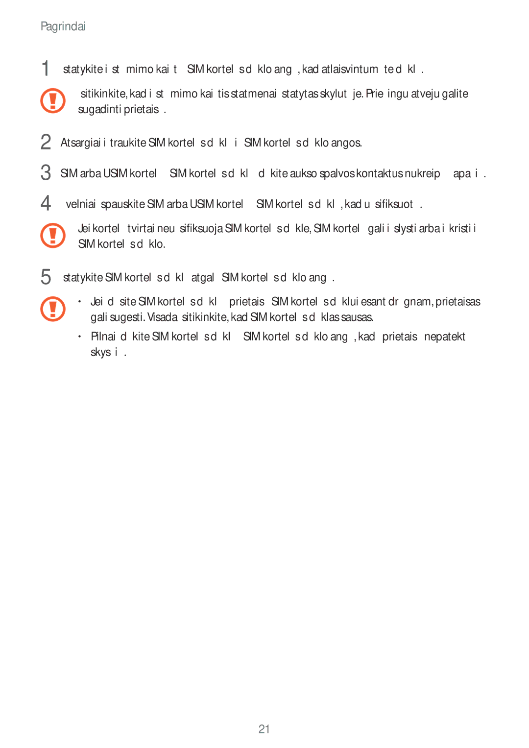 Samsung SM-G928FZSASEB, SM-G928FZKASEB, SM-G928FZDASEB, SM-G928FZKESEB, SM-G928FZDESEB, SM-G925FZKASEB manual Pagrindai 