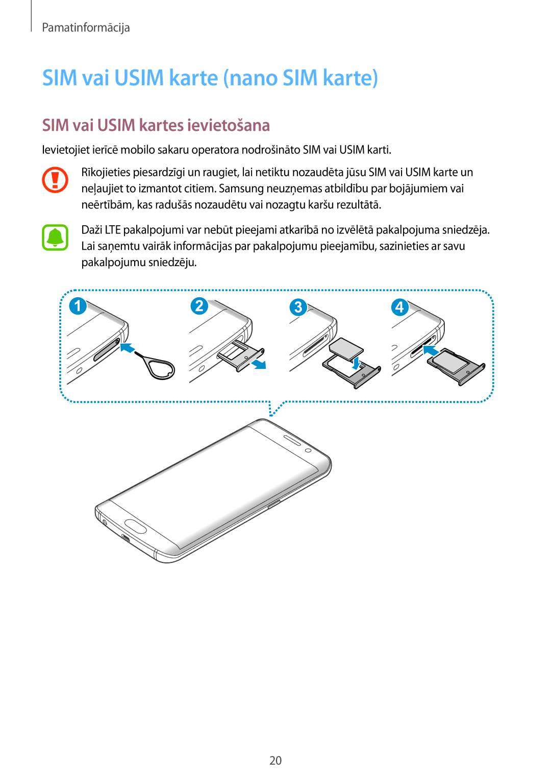 Samsung SM-G928FZKESEB, SM-G928FZKASEB, SM-G928FZDASEB SIM vai Usim karte nano SIM karte, SIM vai Usim kartes ievietošana 