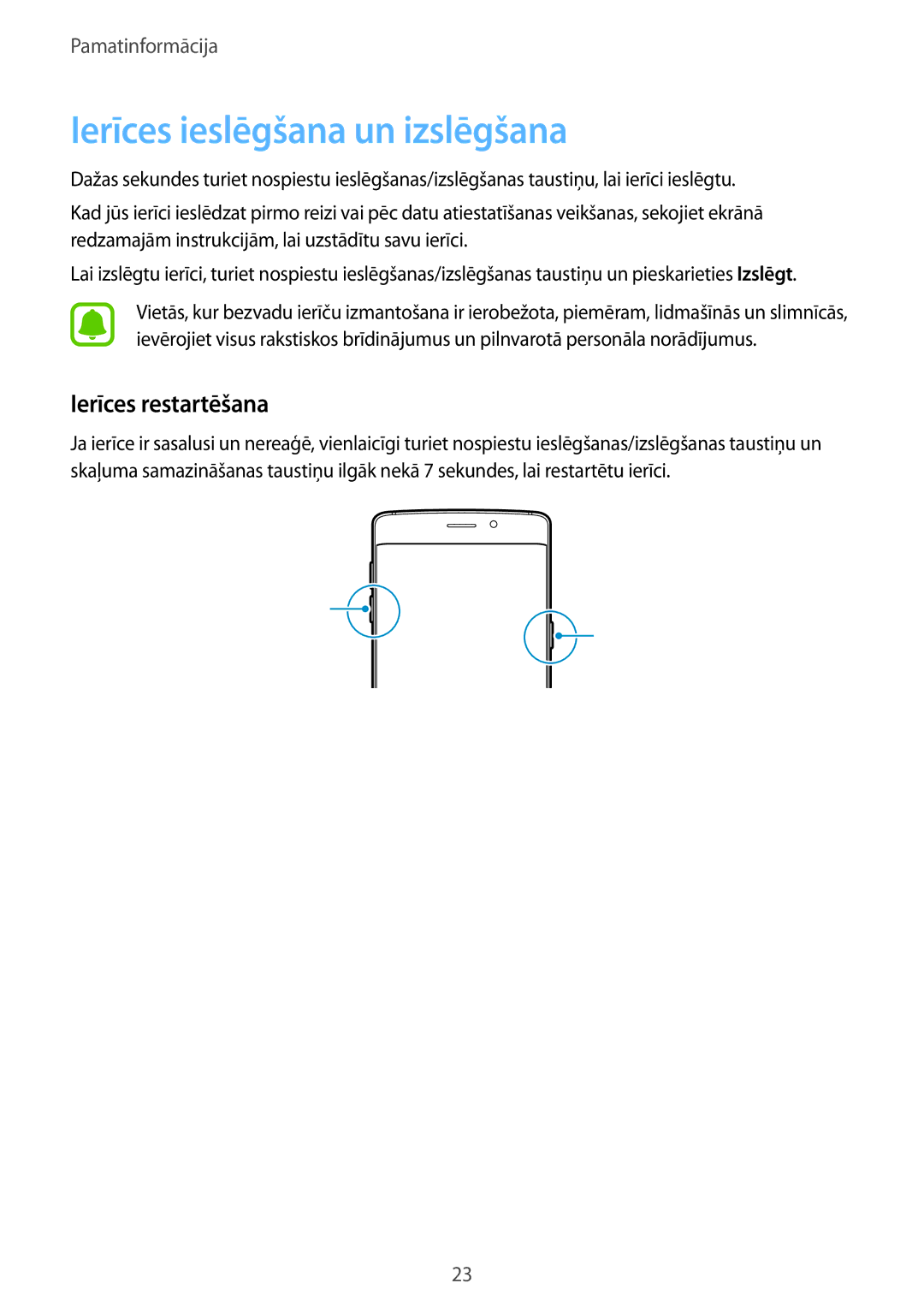 Samsung SM-G925FZKASEB, SM-G928FZKASEB, SM-G928FZDASEB manual Ierīces ieslēgšana un izslēgšana, Ierīces restartēšana 