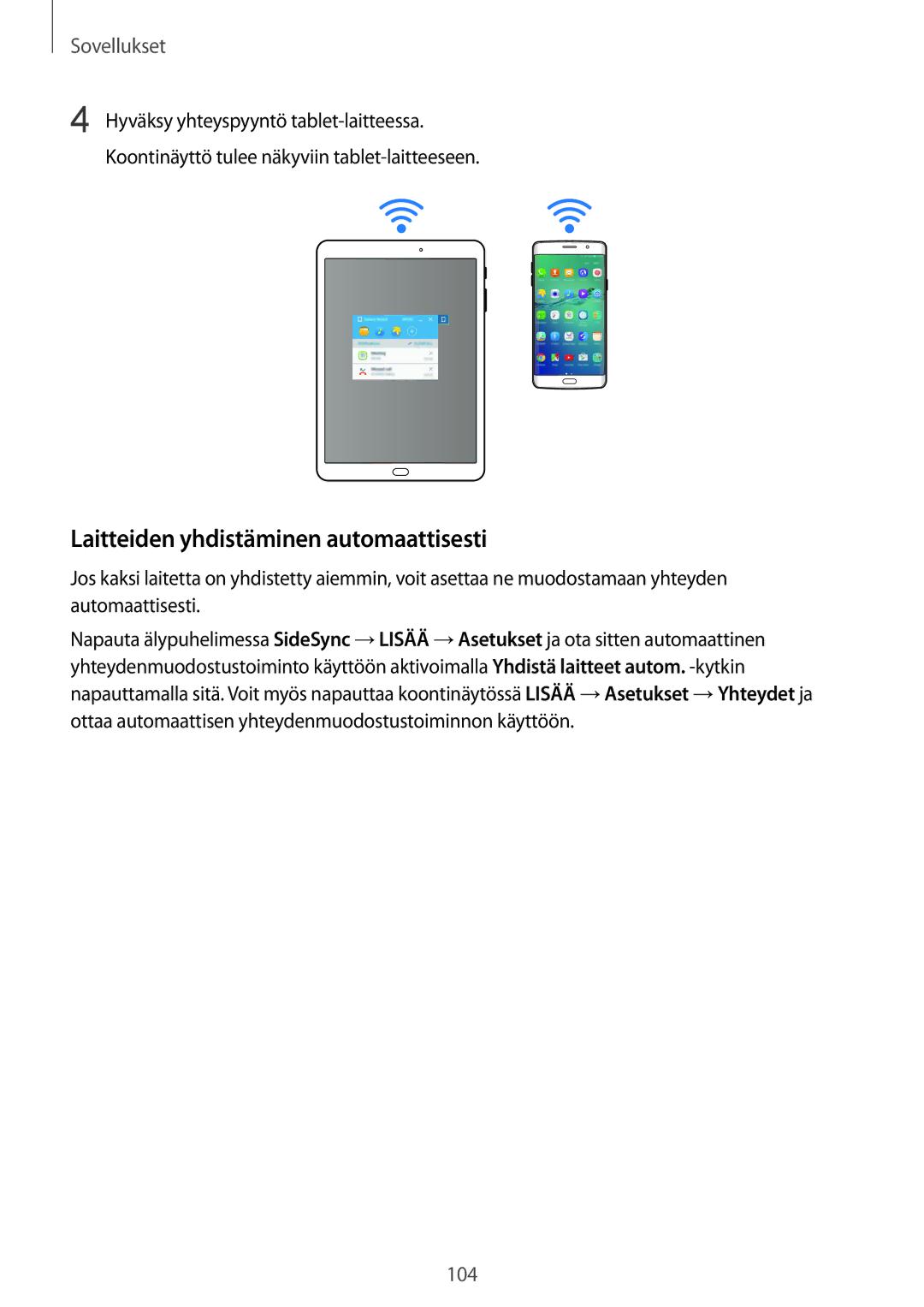 Samsung SM-G928FZKANEE, SM-G928FZSANEE, SM-G928FZDANEE manual Laitteiden yhdistäminen automaattisesti 