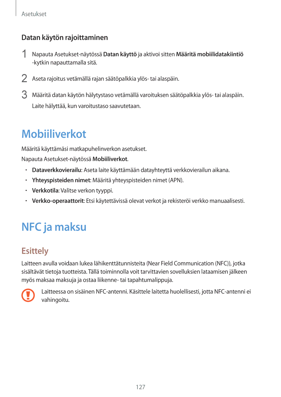 Samsung SM-G928FZDANEE, SM-G928FZSANEE, SM-G928FZKANEE manual Mobiiliverkot, NFC ja maksu, Datan käytön rajoittaminen 