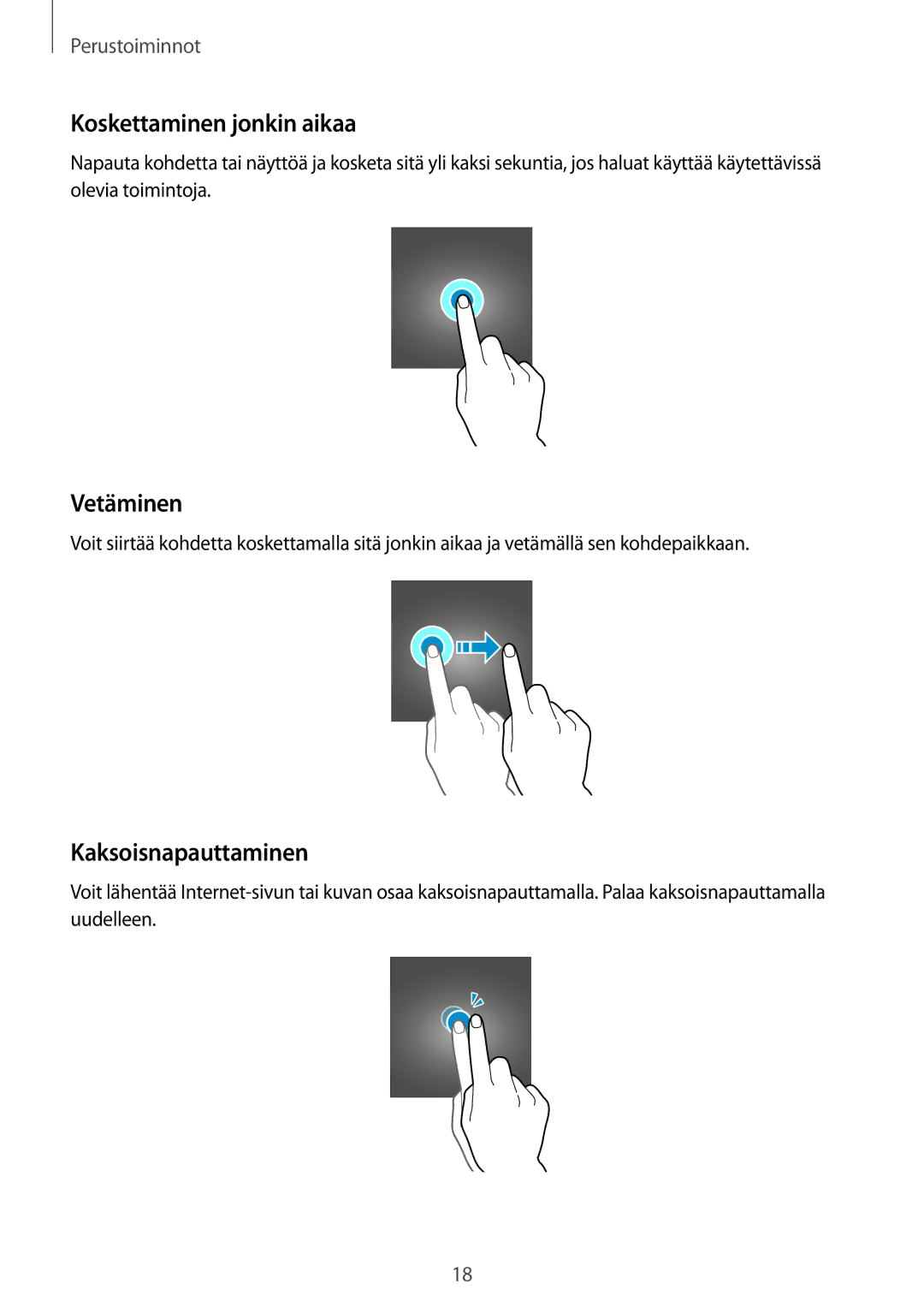 Samsung SM-G928FZSANEE, SM-G928FZDANEE, SM-G928FZKANEE manual Koskettaminen jonkin aikaa, Vetäminen, Kaksoisnapauttaminen 