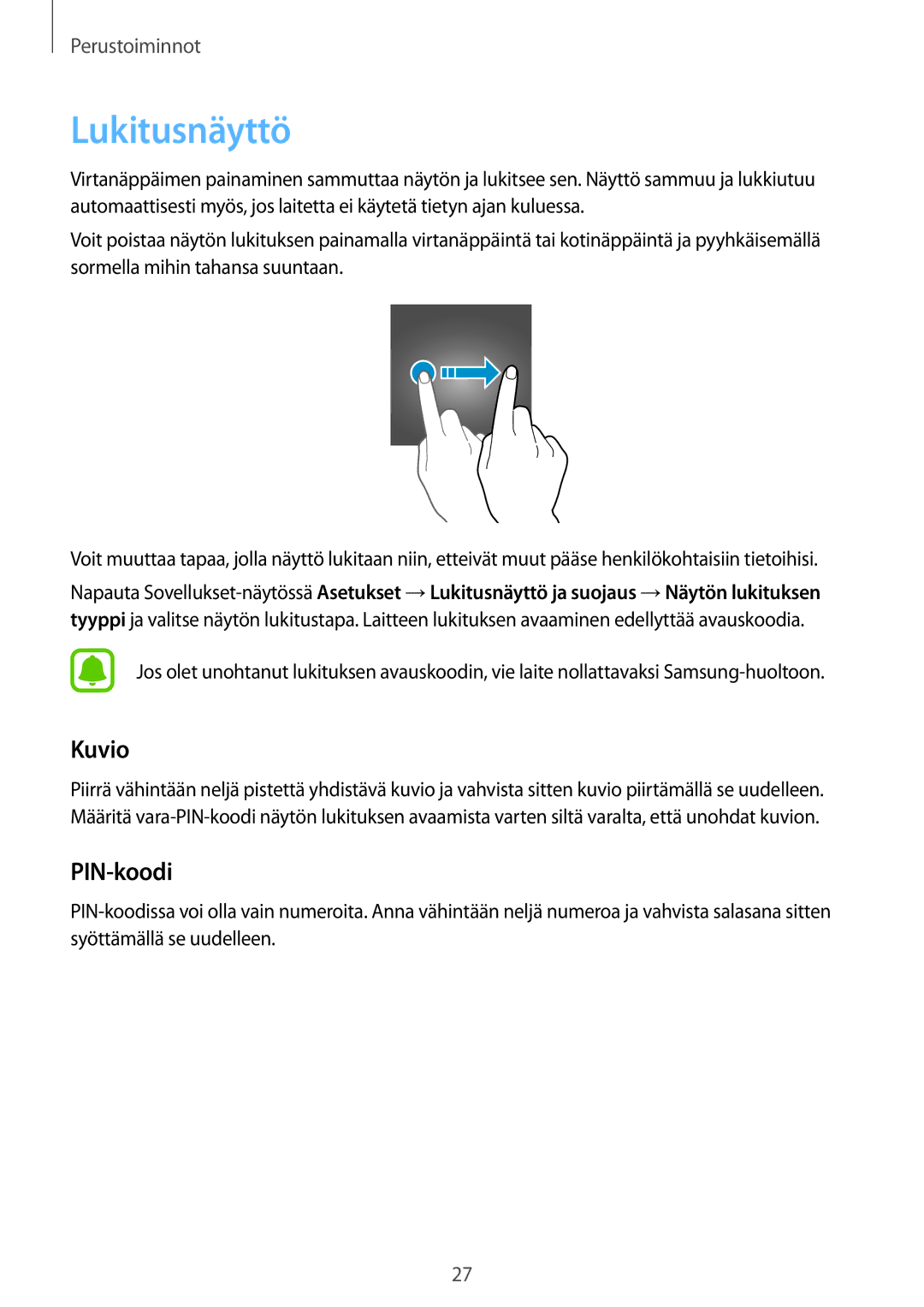 Samsung SM-G928FZSANEE, SM-G928FZDANEE, SM-G928FZKANEE manual Lukitusnäyttö, Kuvio, PIN-koodi 